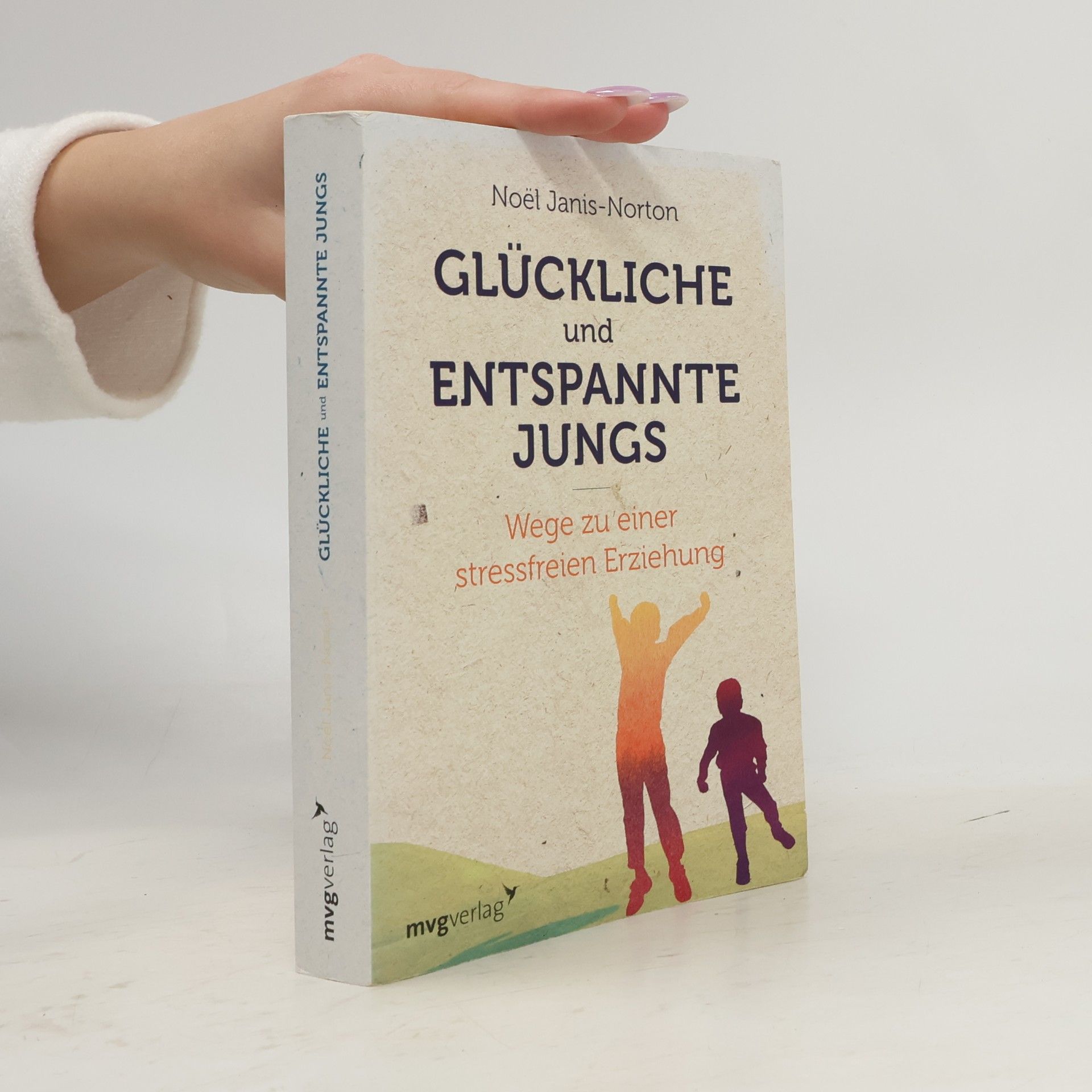 Noël Janis-Norton Glückliche und entspannte Jungs