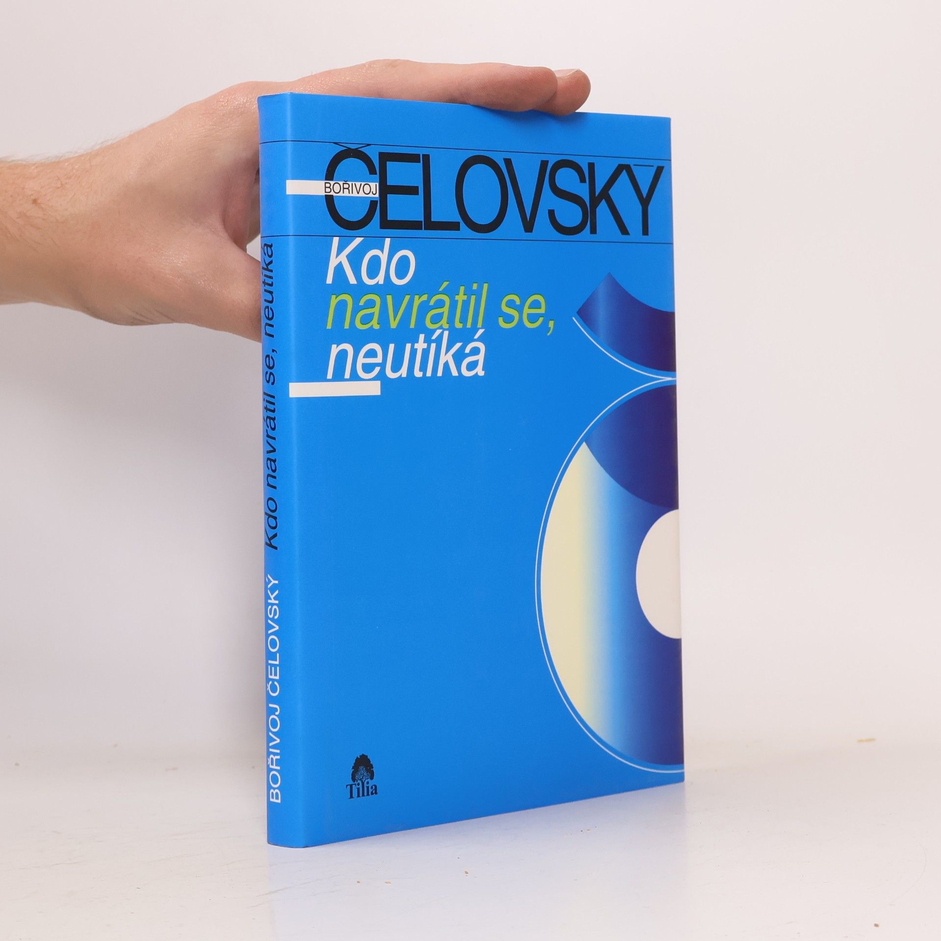 Bořivoj Čelovský Kdo navrátil se, neutíká