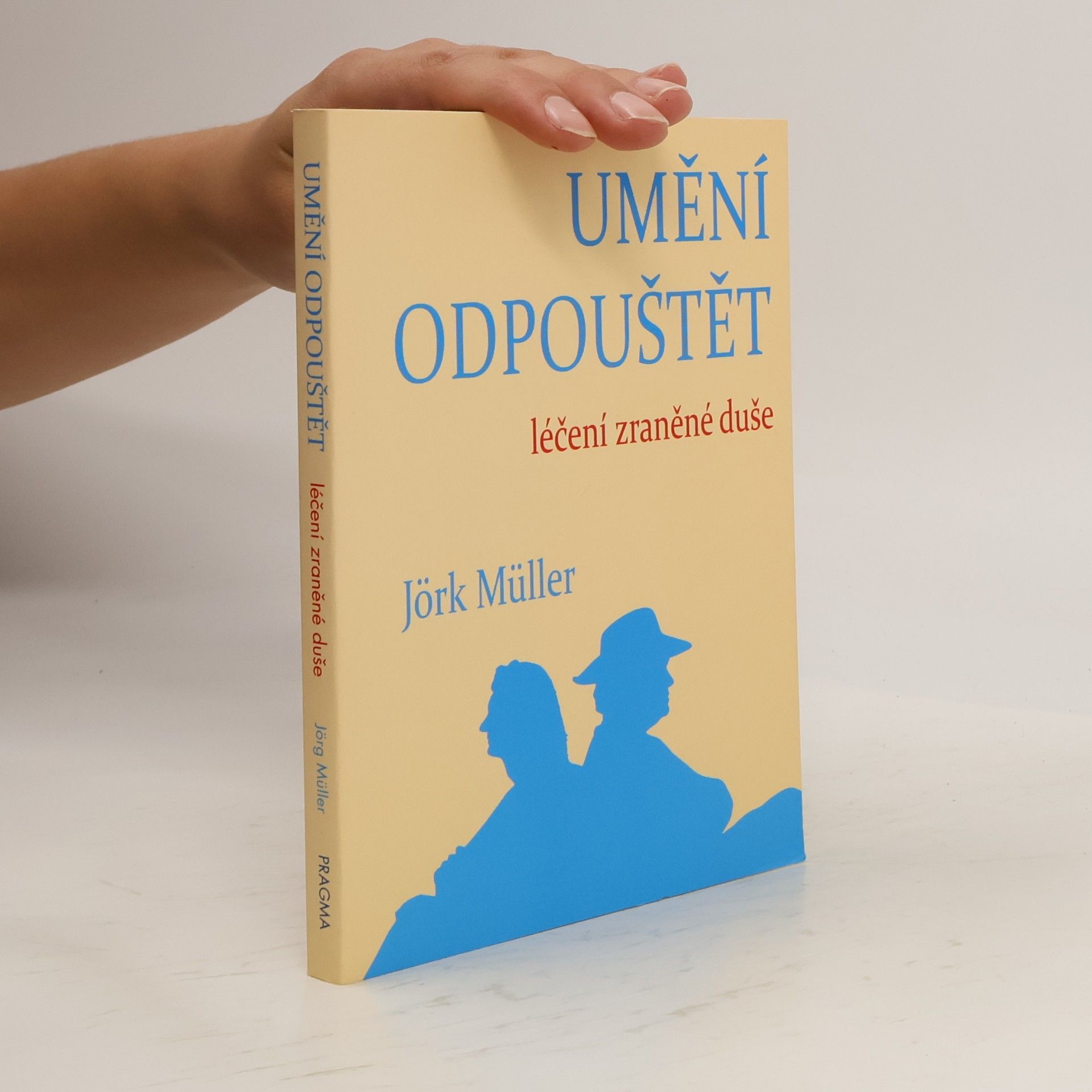 Umění odpouštět: Léčení zraněné duše