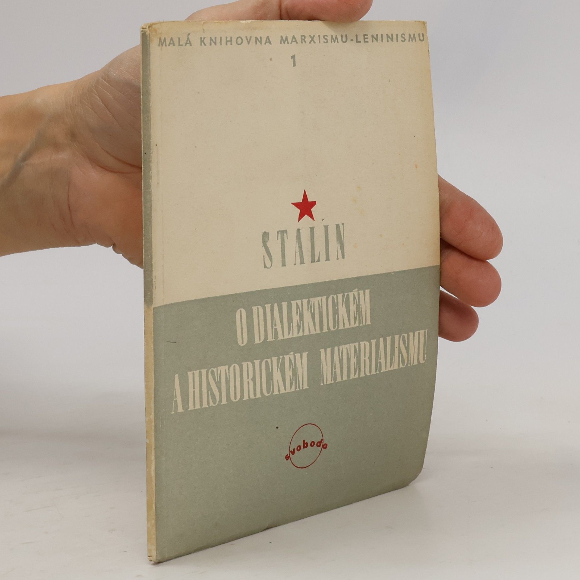 Josif Stalin O dialektickém a historickém materialismu. (Malá knihovna Marxismu-Leninismu sv. 1.)