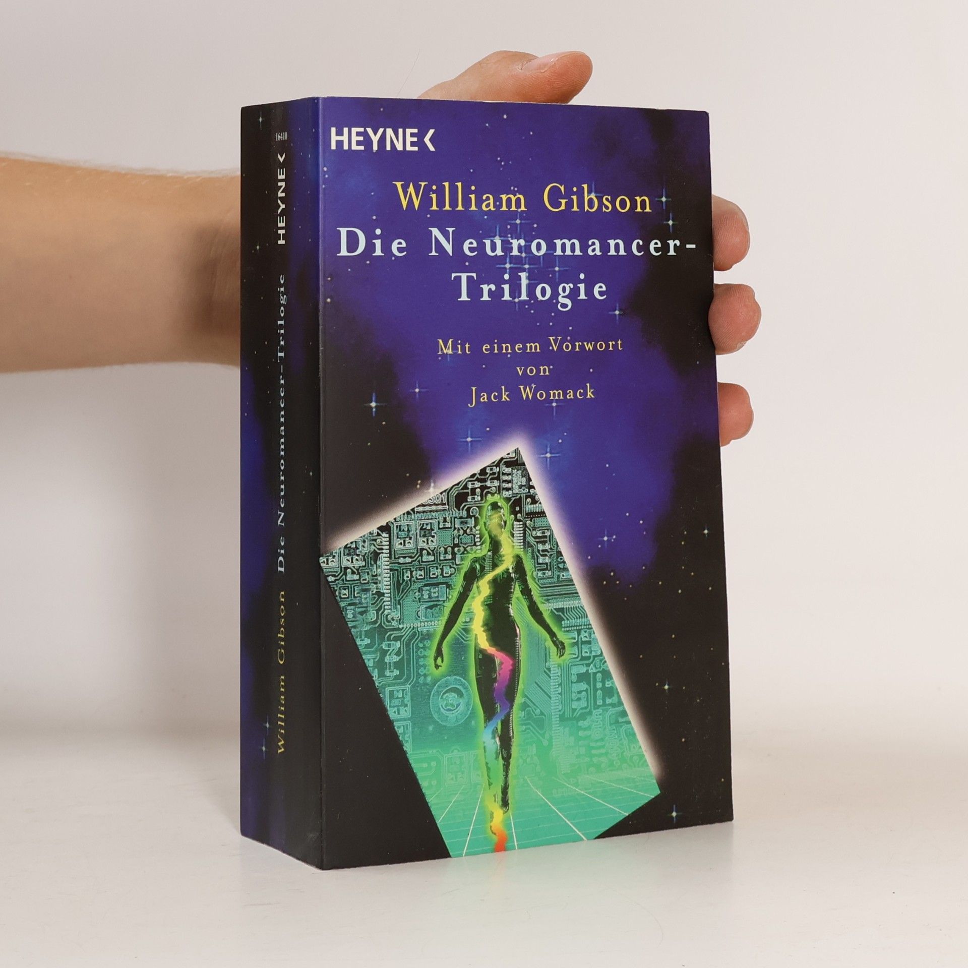 William Gibson Die Neuromancer-Trilogie: Neuromancer. Biochips. Mona Lisa Overdrive (1 Bände)