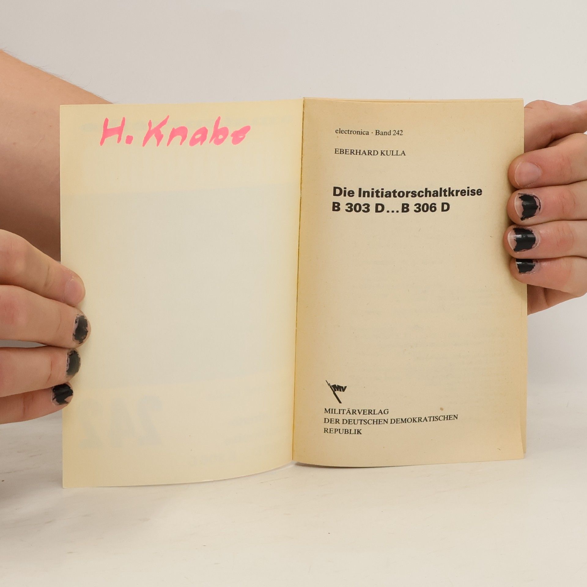 Eberhard Kulla Amateurreihe Electronica - 242: Die Initiatorschaltkreise B 303 D ... B 306 D