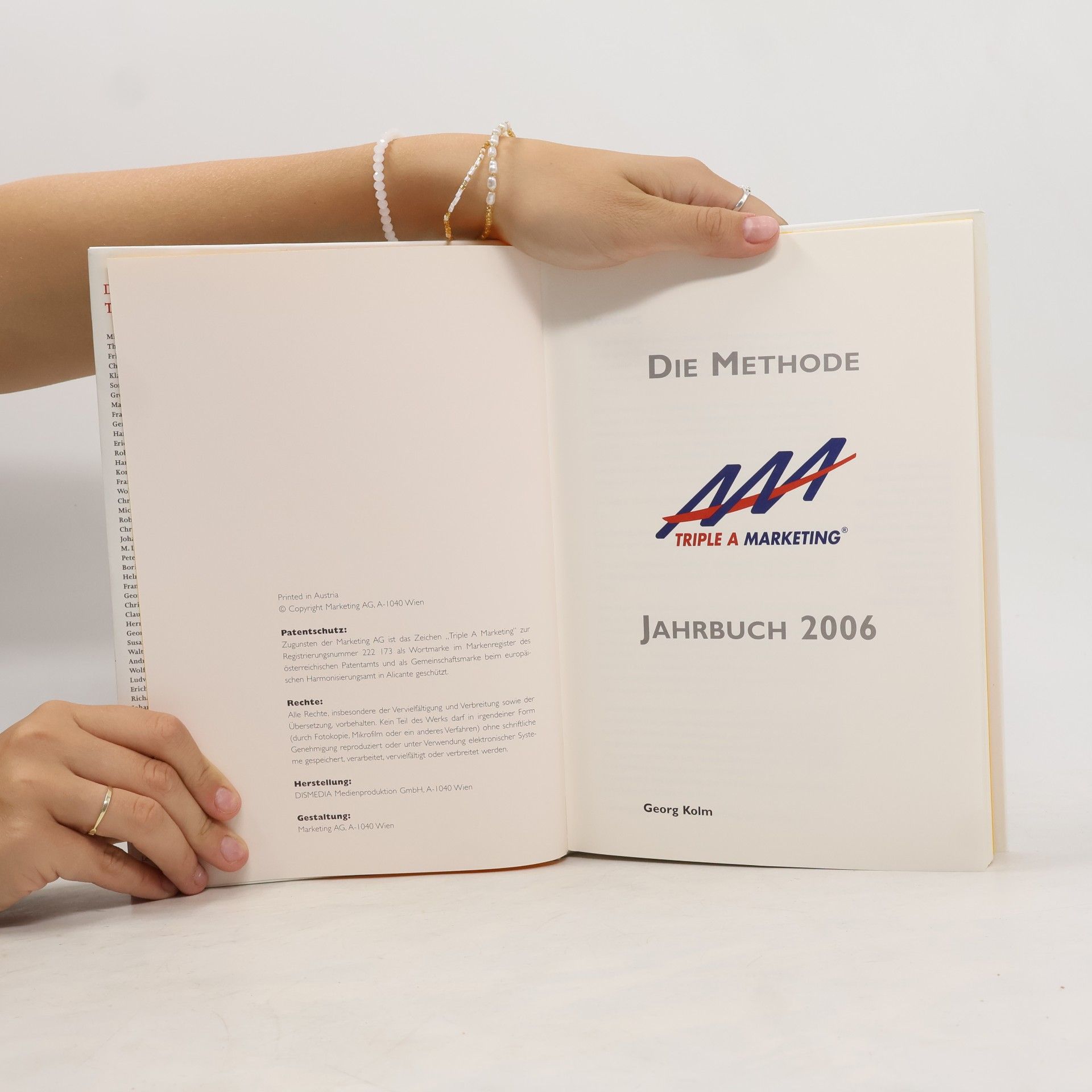 Georg C Kolm Triple A Marketing 2006: Diese Methode garantiert höhere Gewinne, eine nachhaltige Unternehmens-Wertsteigerung und macht Schluss mit "Probier-Marketing"