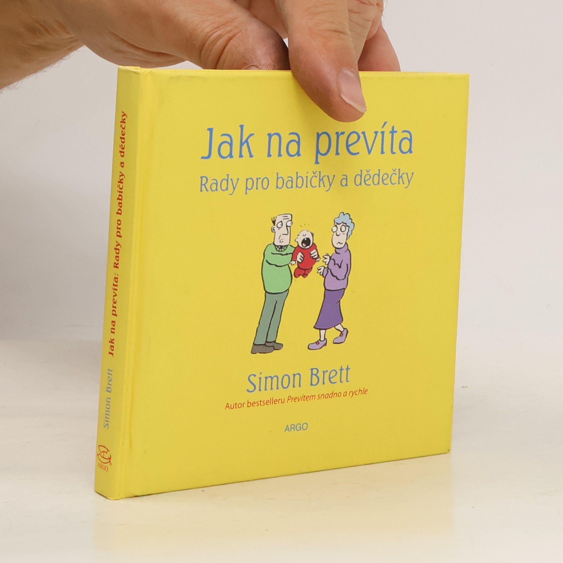 Alex Hallatt Jak na prevíta: Rady pro babičky a dědečky