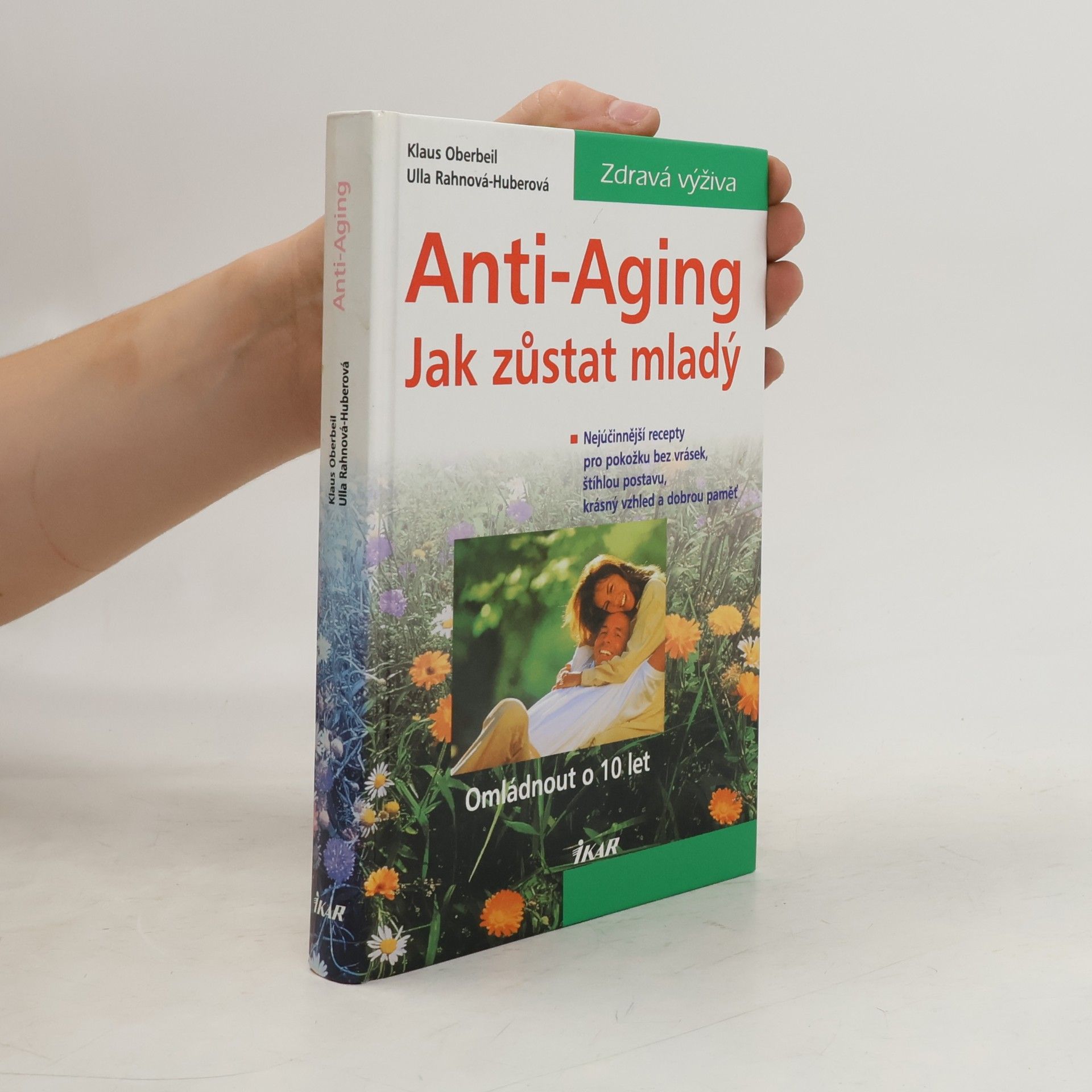 Anti-Aging: Jak zůstat mladý : omládnout o 10 let