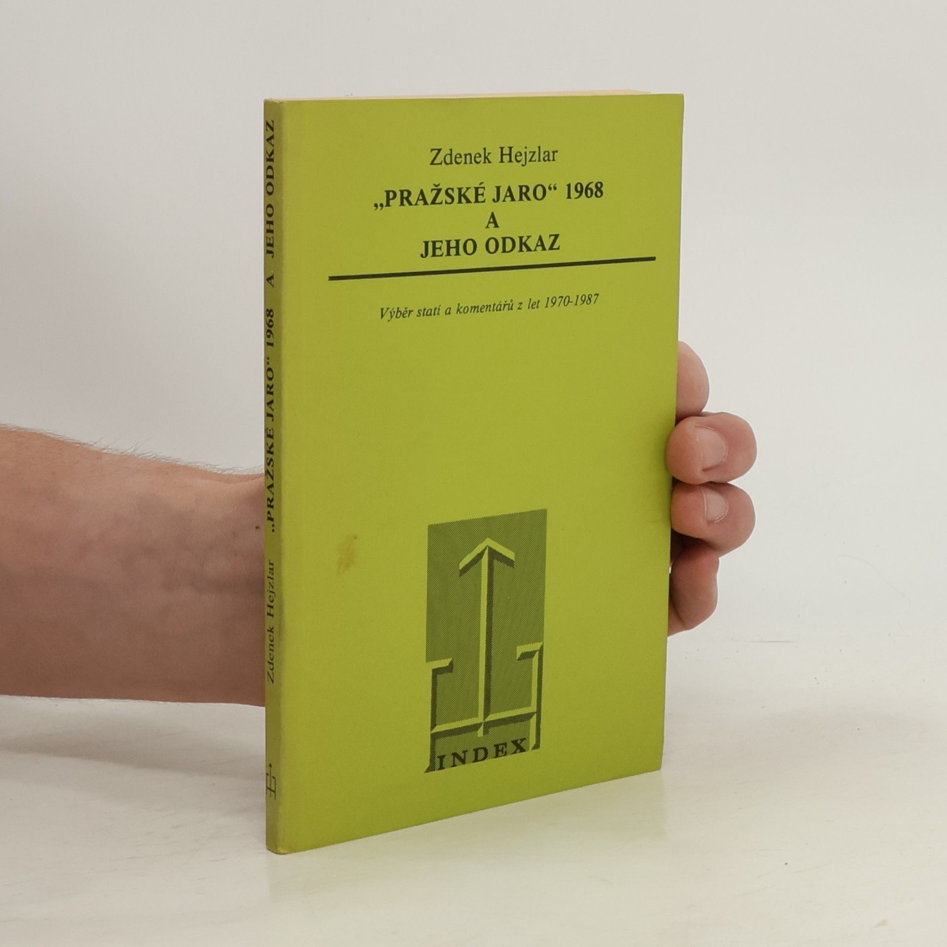 Zdeněk Hejzlar "Pražské jaro" 1968 a jeho odkaz