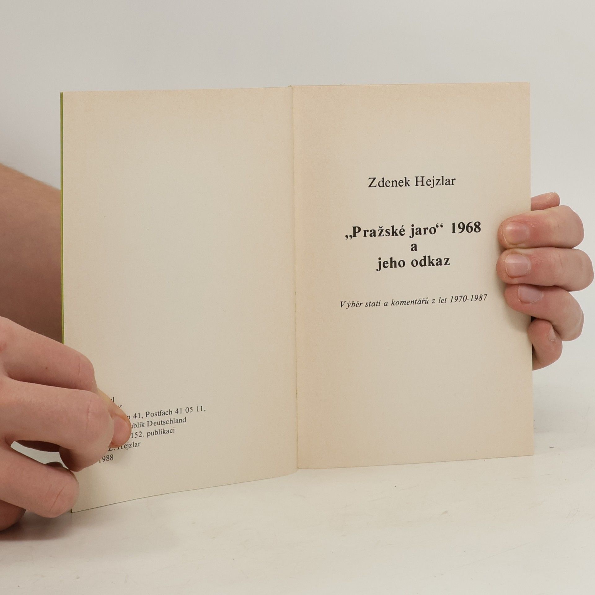 Zdeněk Hejzlar "Pražské jaro" 1968 a jeho odkaz