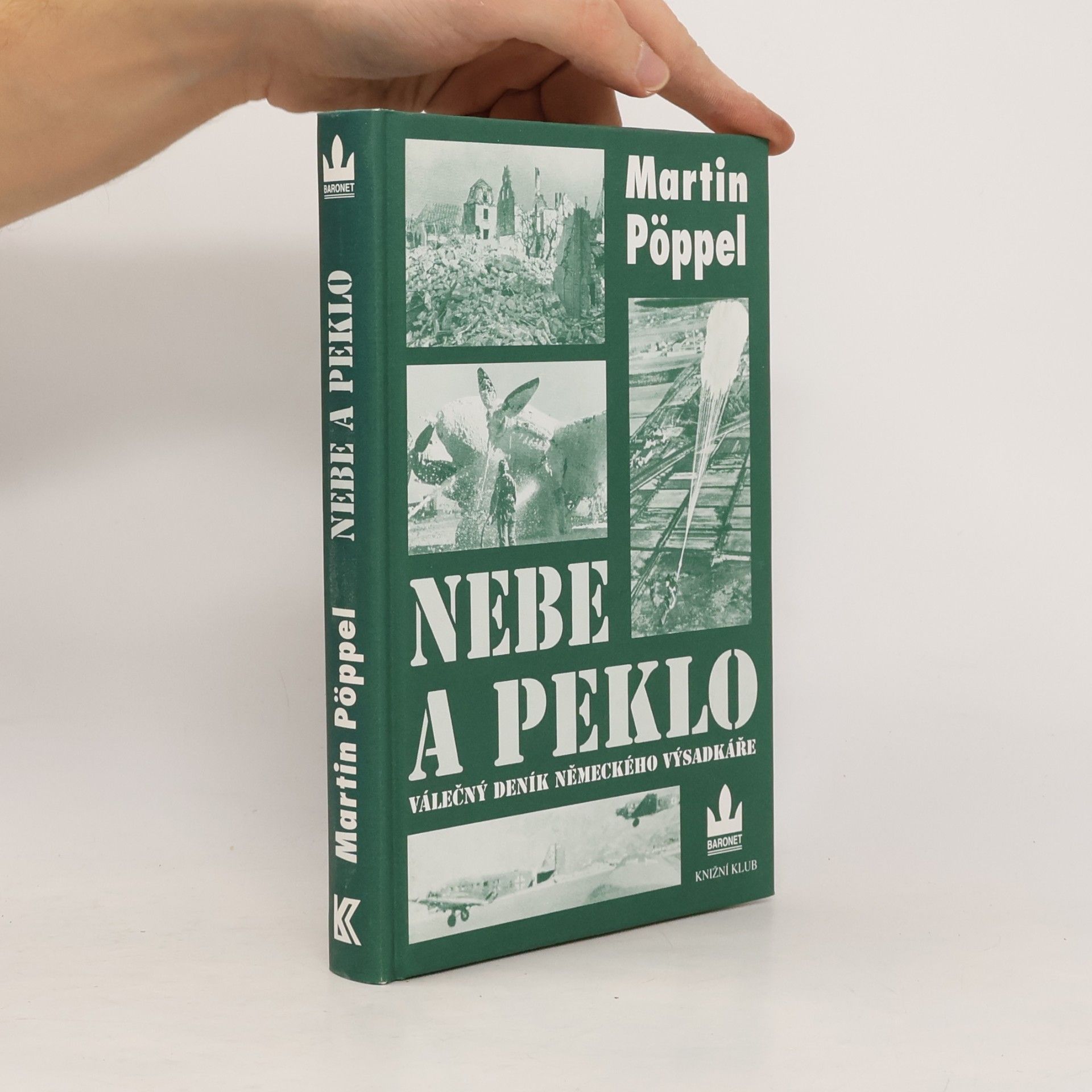 Martin Pöppel Nebe a peklo. Válečný deník německého parašutisty
