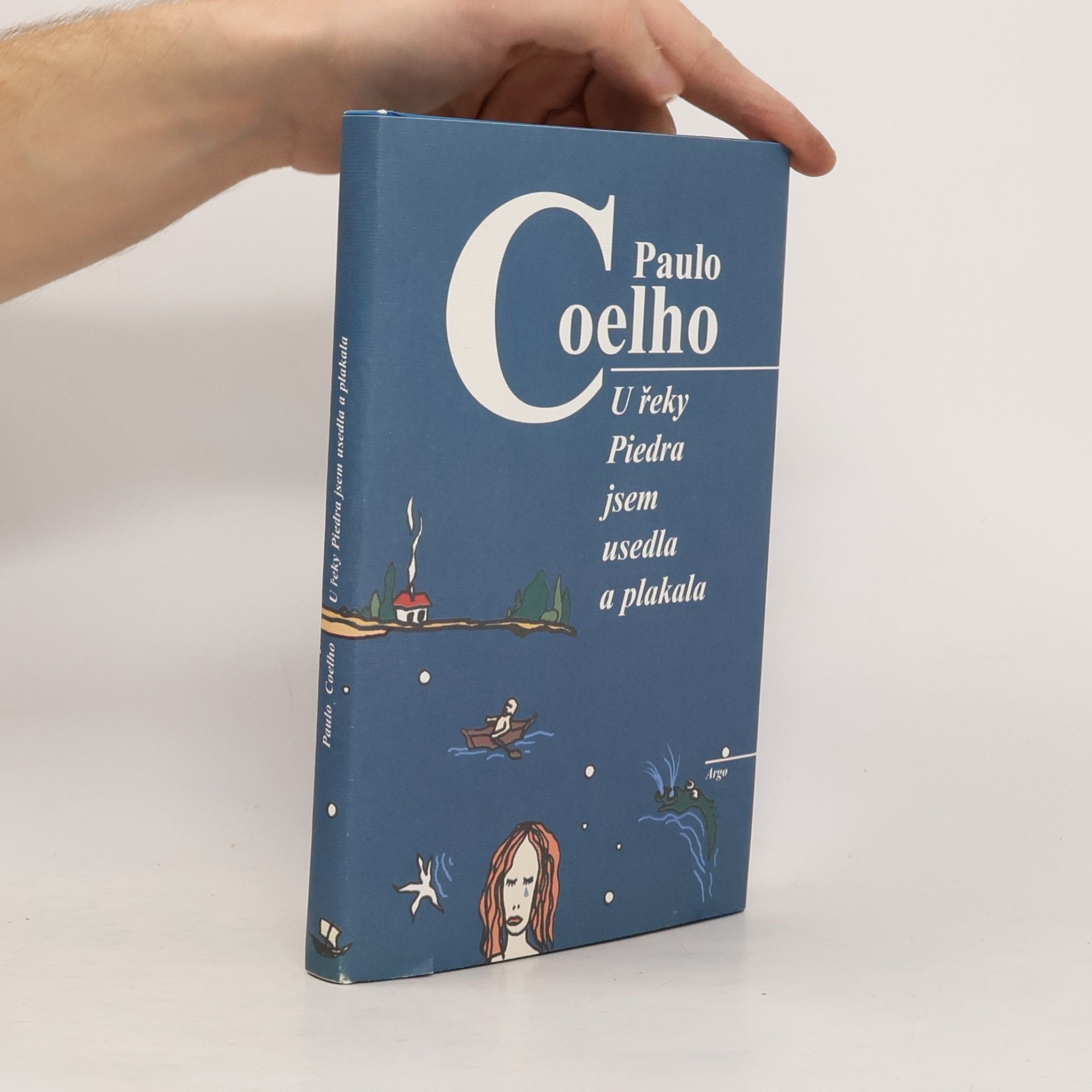 Paulo Coelho U řeky Piedra jsem usedla a plakala