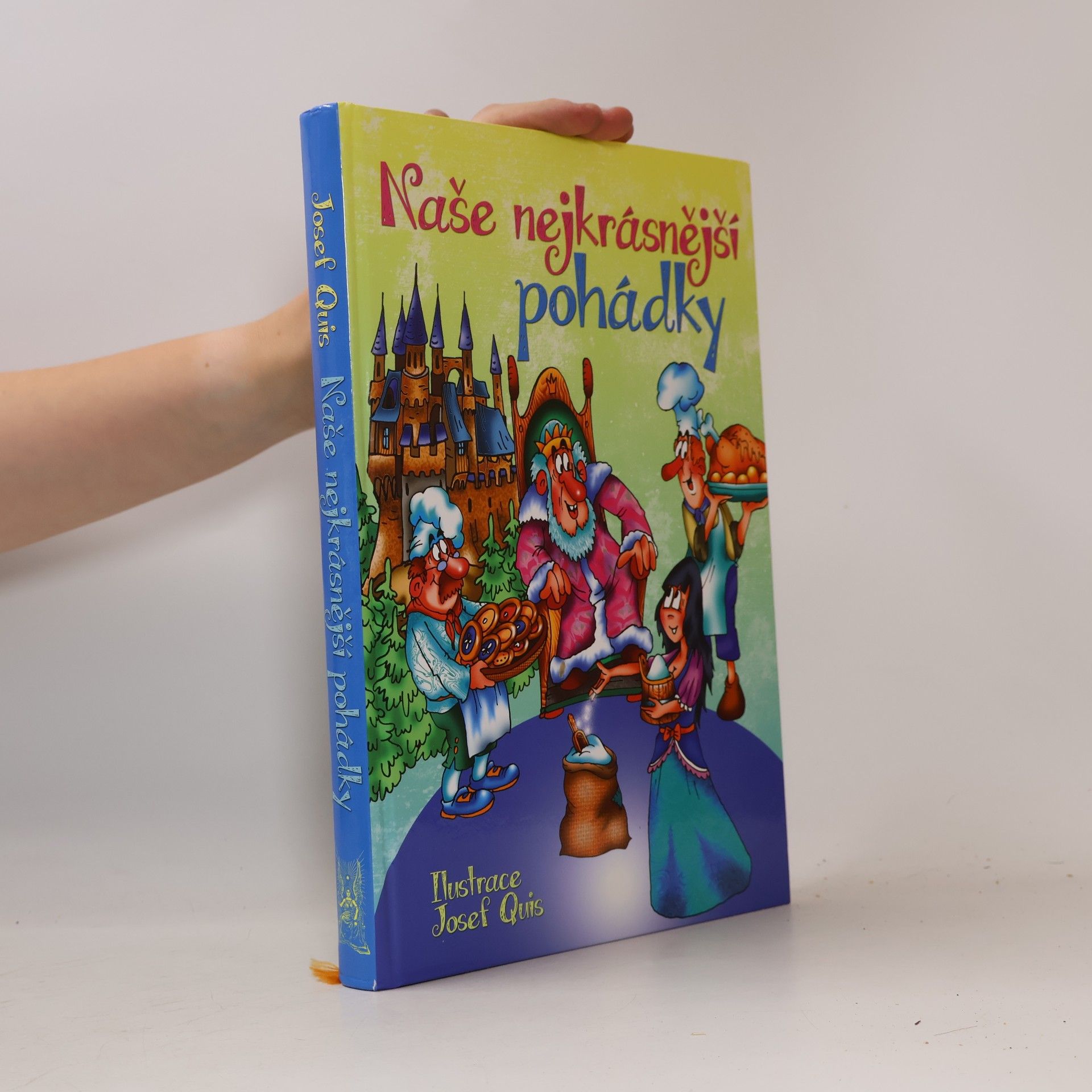 Josef Quis Naše nejkrásnější pohádky