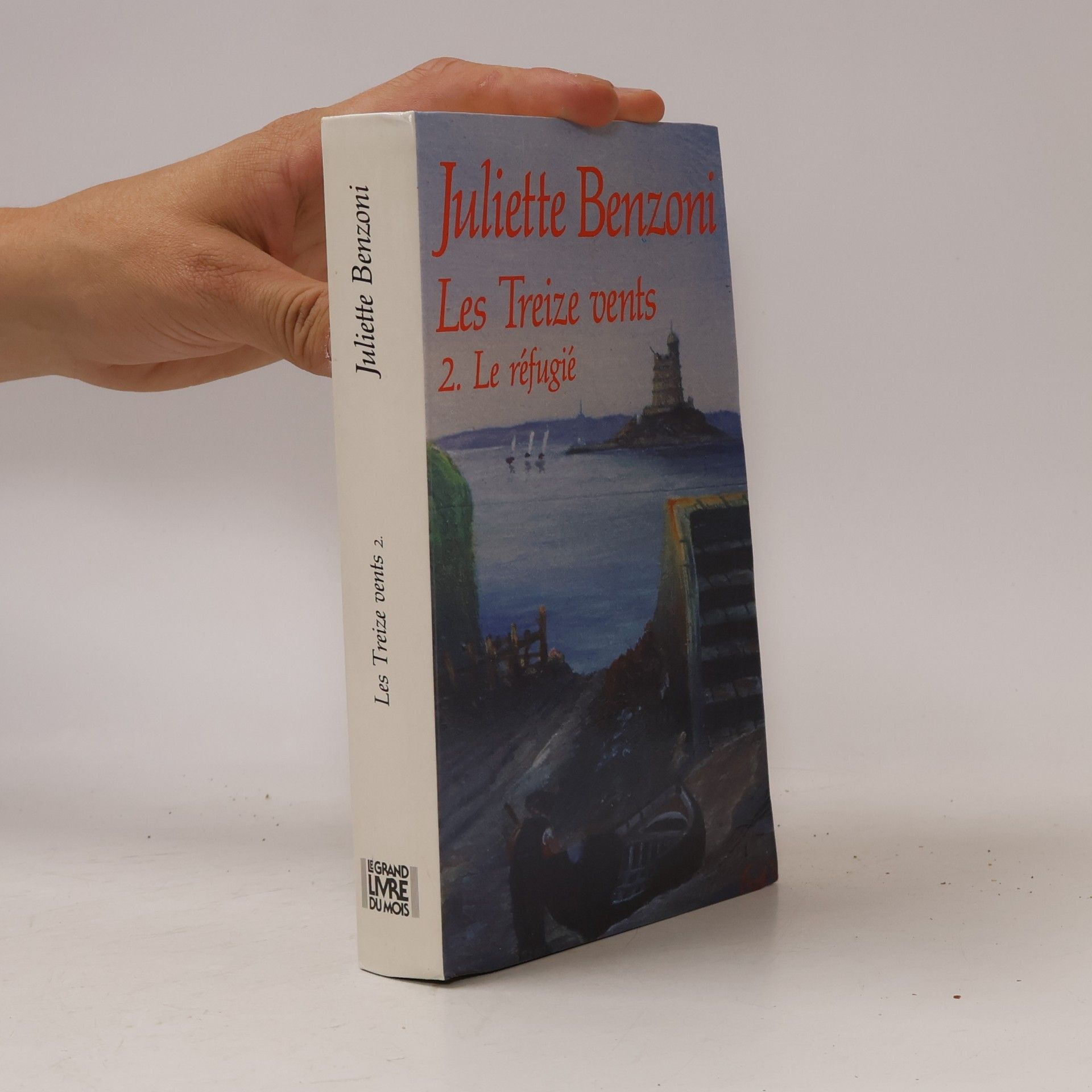 Juliette Benzoni Les Treize vents - 2: Le réfugié