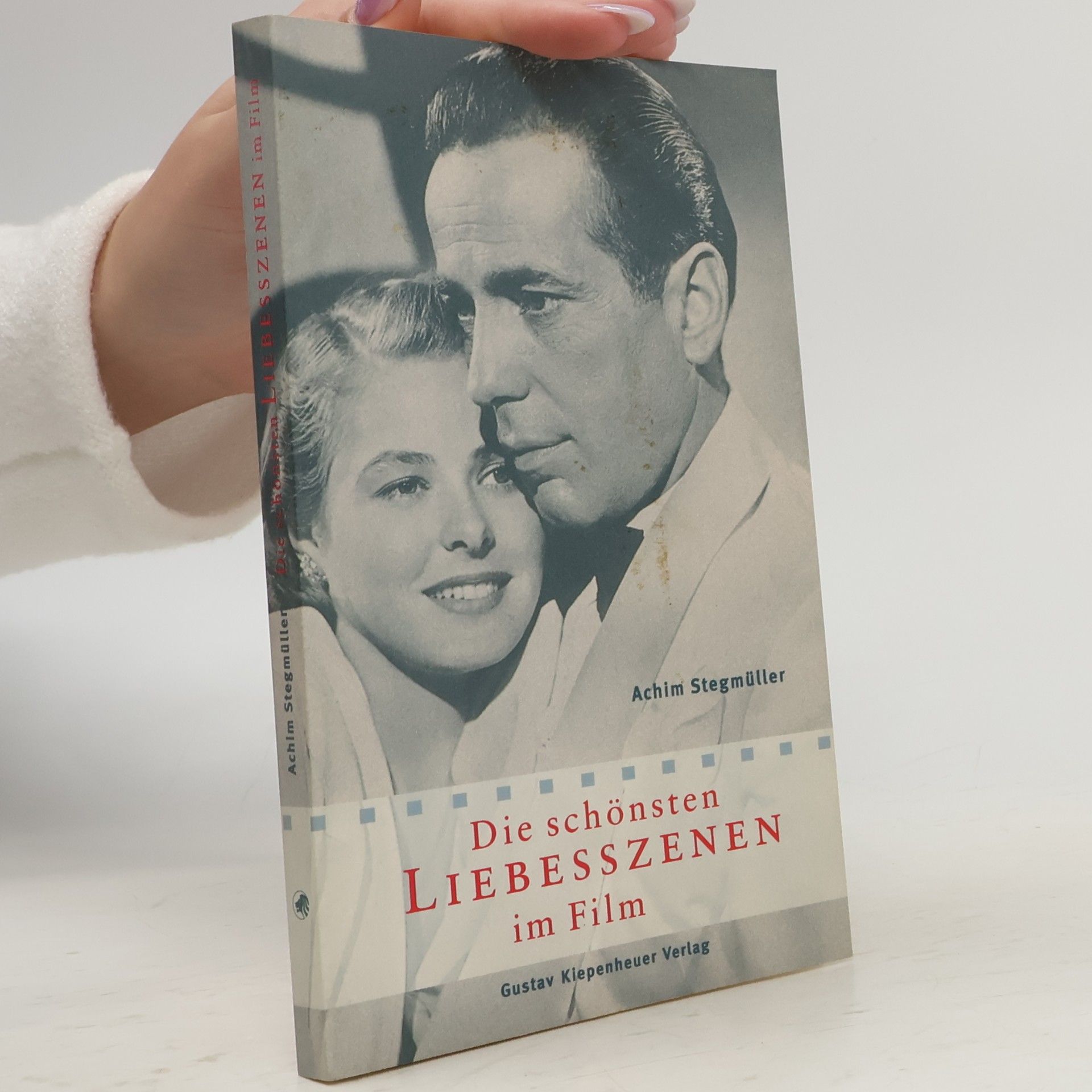 Achim Stegmüller Die schönsten Liebesszenen im Film