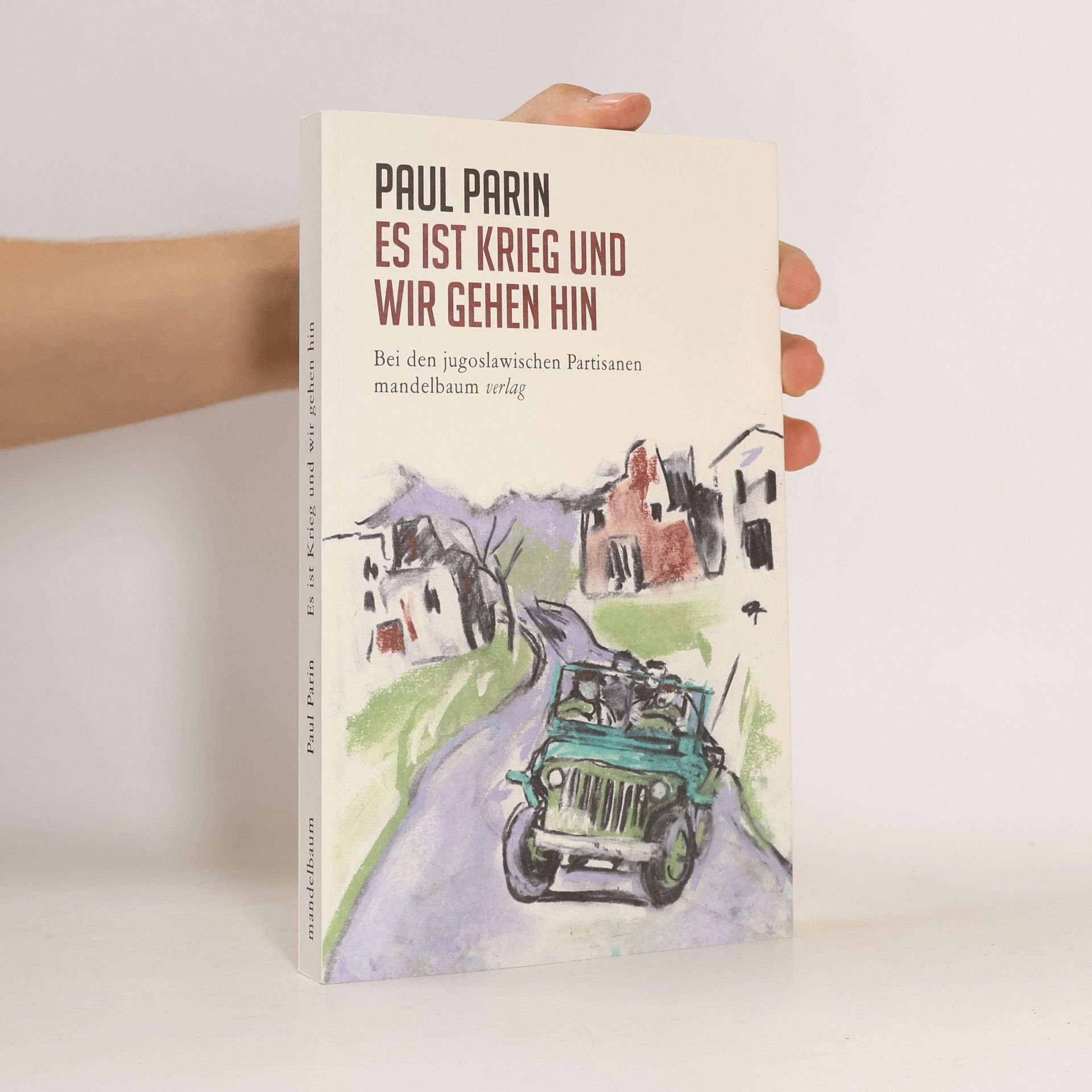 Paul Parin Es ist Krieg und wir gehen hin