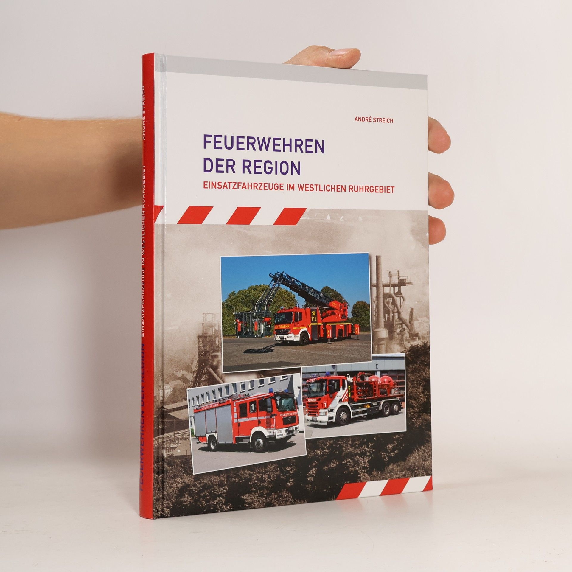 Andre Streich Feuerwehren der Region - Einsatzfahrzeuge im westlichen Ruhrgebiet