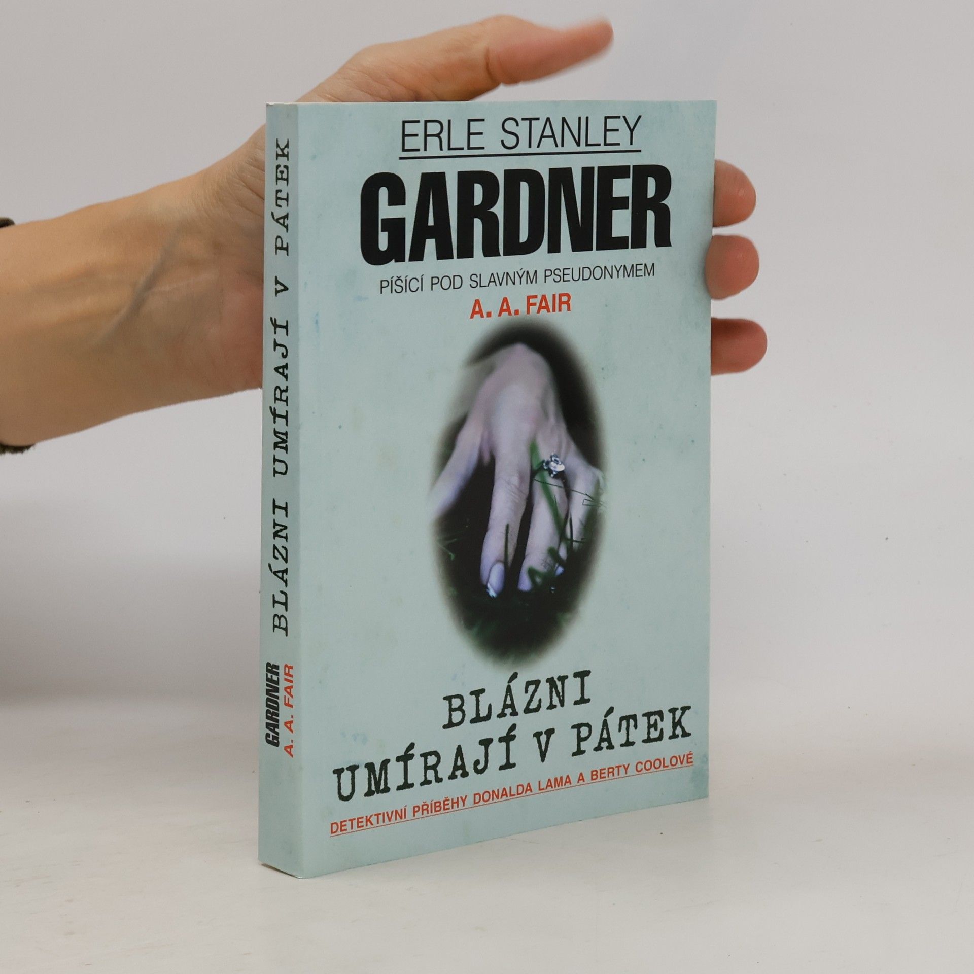Erle Stanley Gardner Blázni umírají v pátek