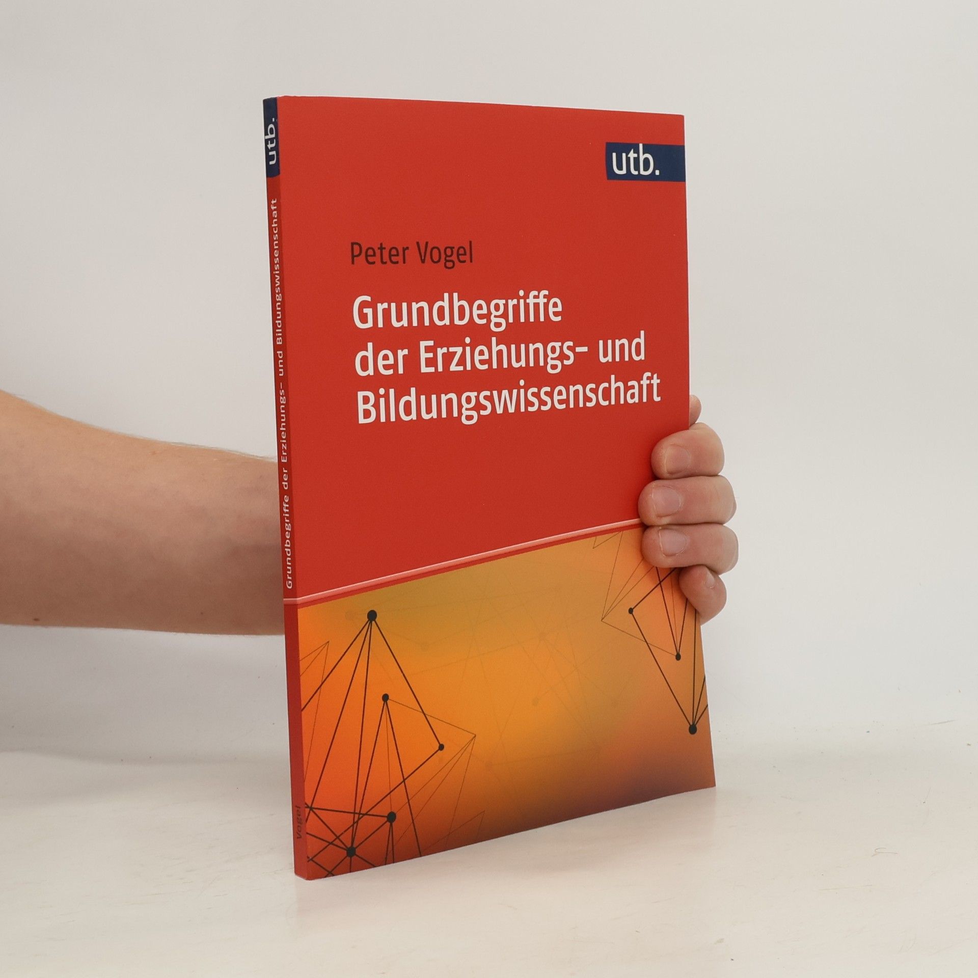 Peter Vögel Grundbegriffe der Erziehungs- und Bildungswissenschaft