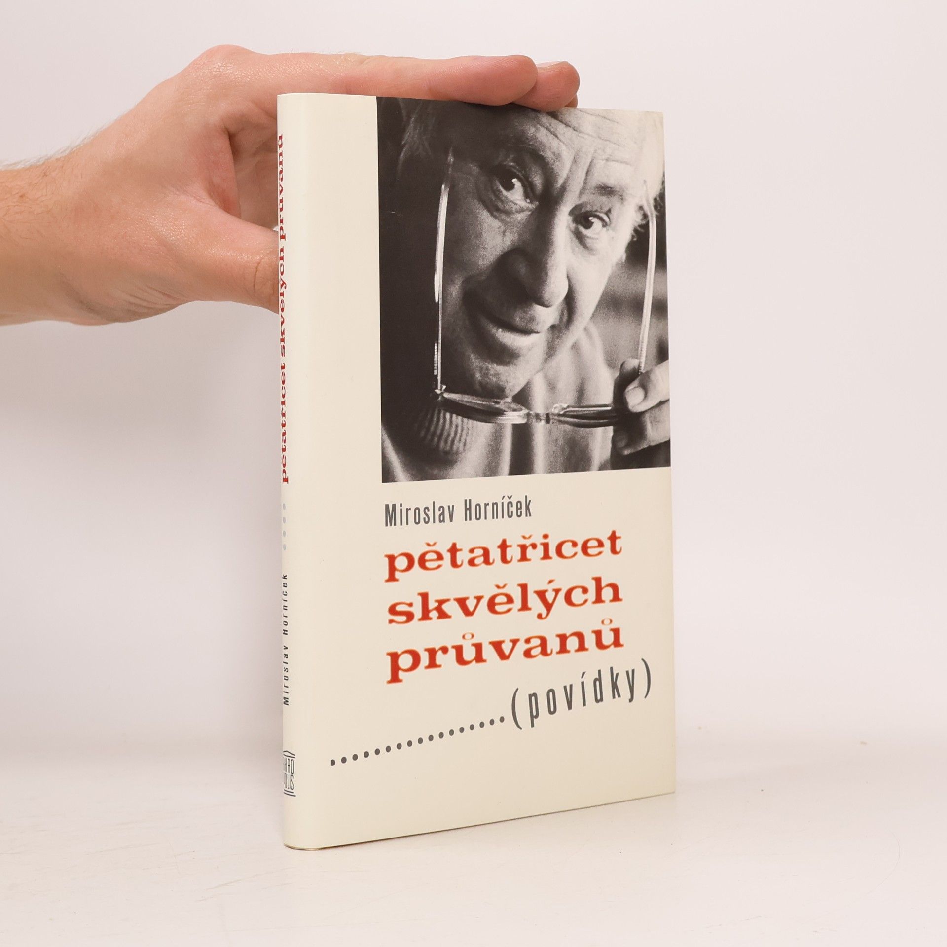 Miroslav Horníček Pětatřicet skvělých průvanů : (povídky)