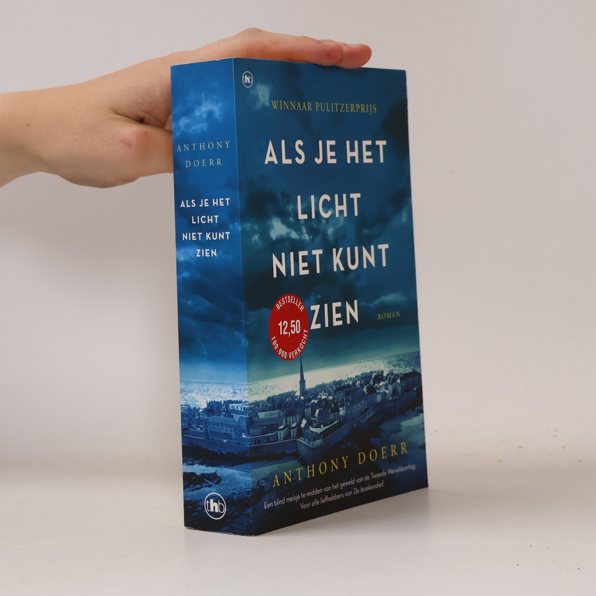 Anthony Doerr Als je het licht niet kunt zien