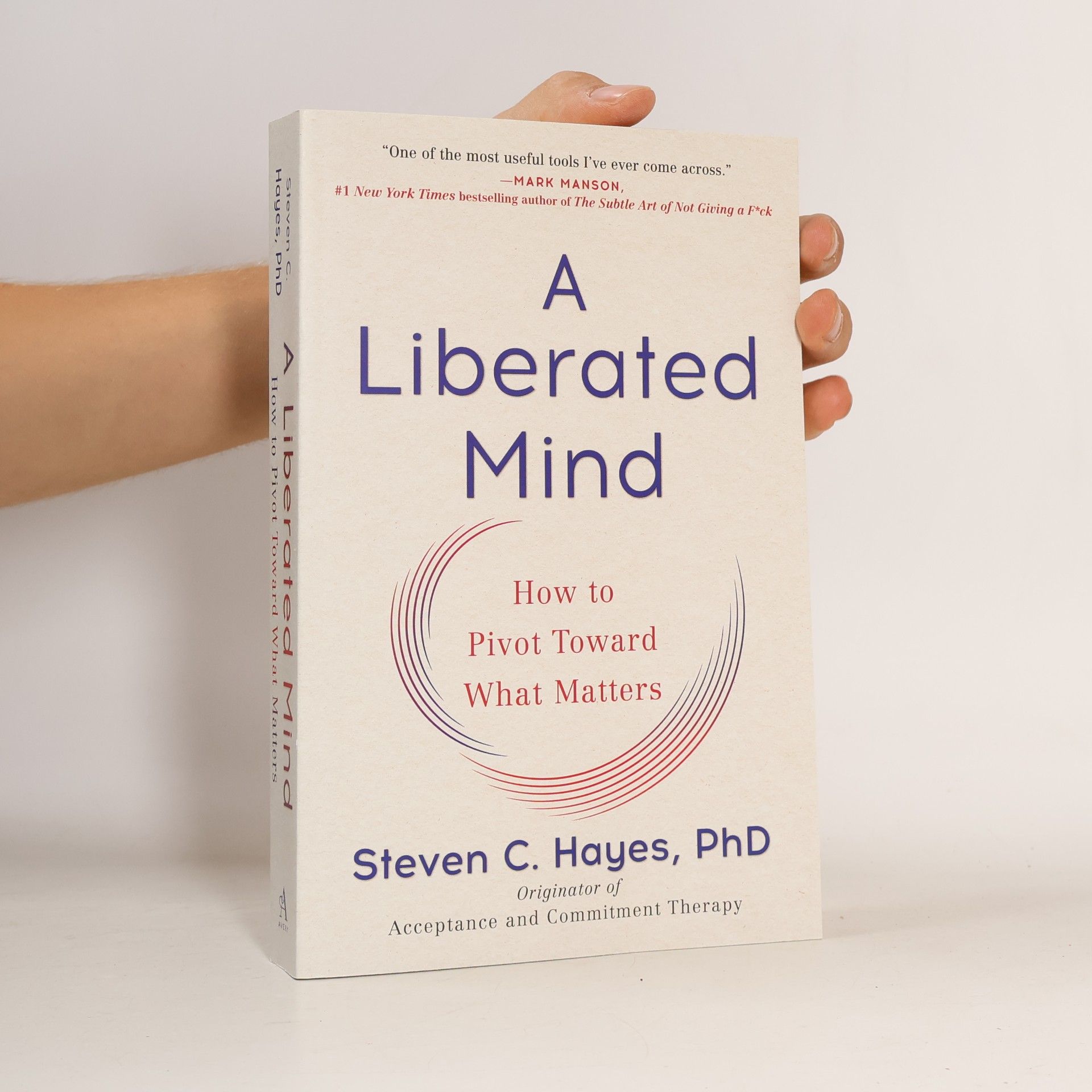 Steven C. Hayes A Liberated Mind