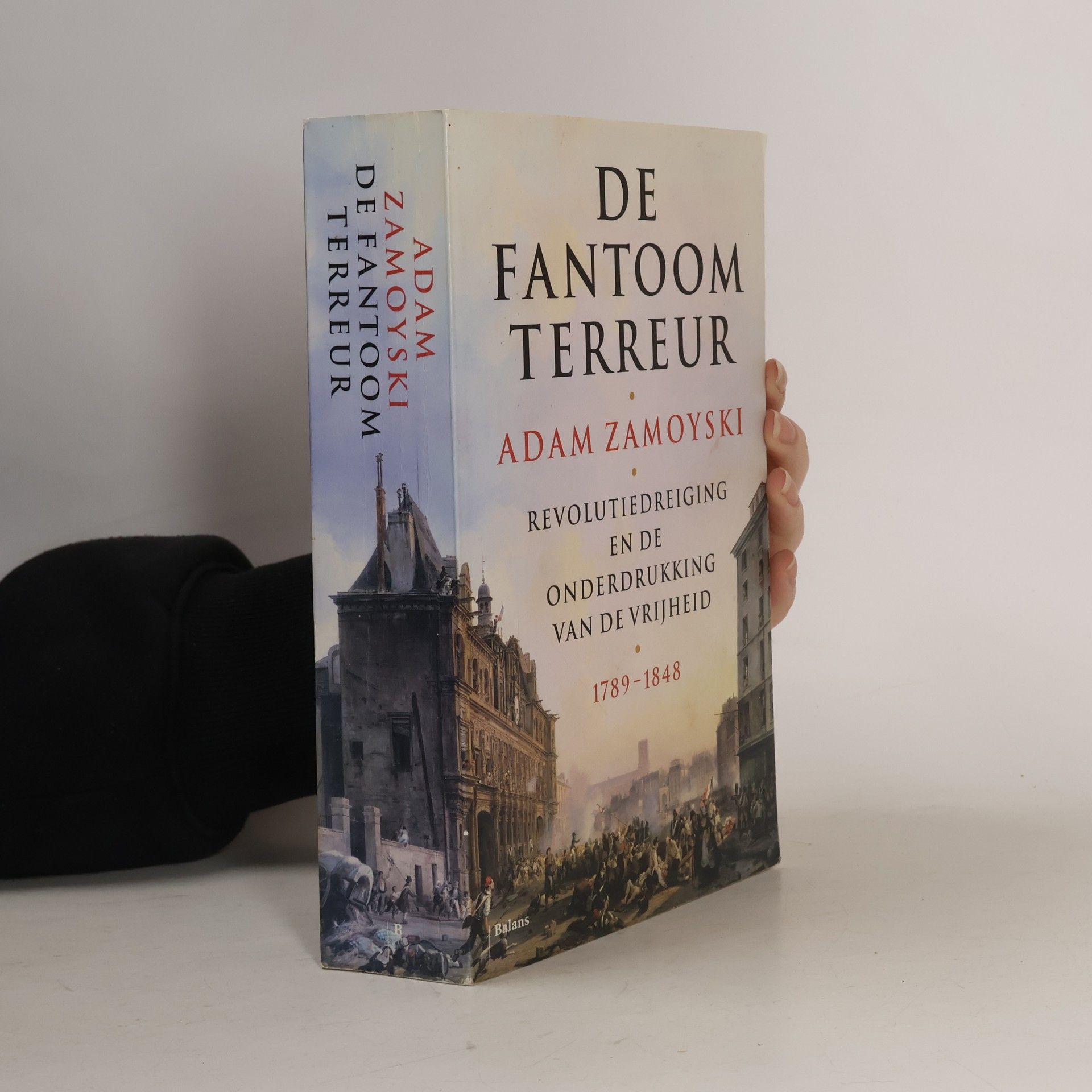 Adam Zamoyski De Fantoomterreur. Revolutiedreiging en de onderdrukking van de vrijheid 1789 - 1848