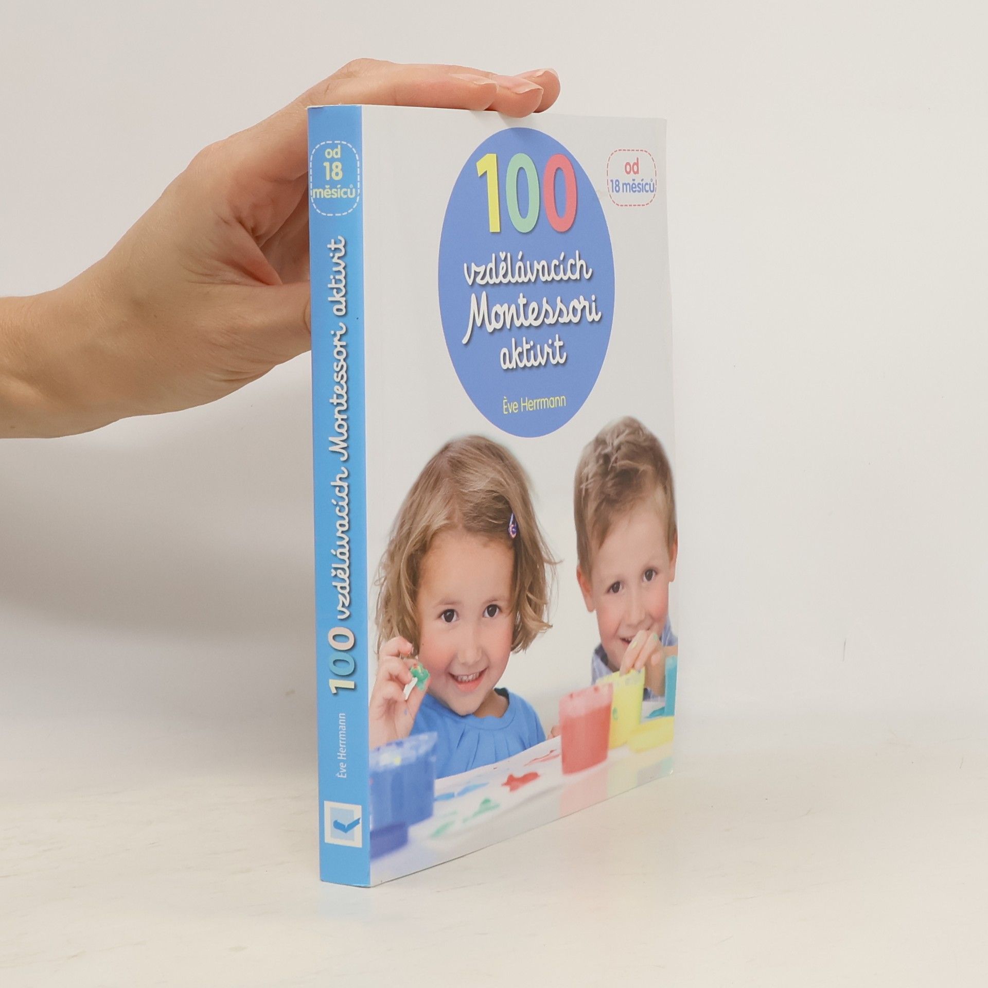Ève Herrmann 100 vzdělávacích Montessori aktivit
