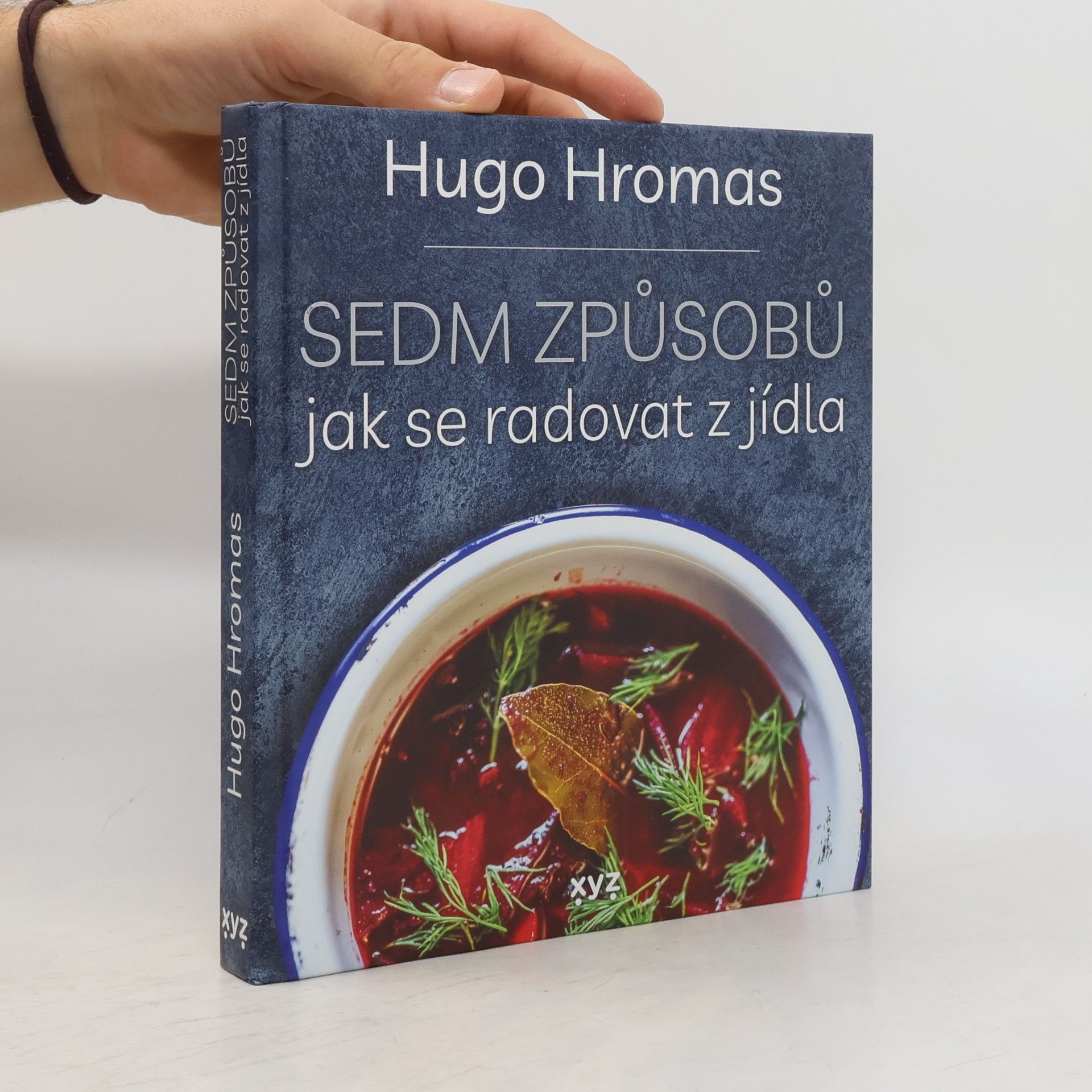 Hugo Hromas Sedm způsobů jak se radovat z jídla