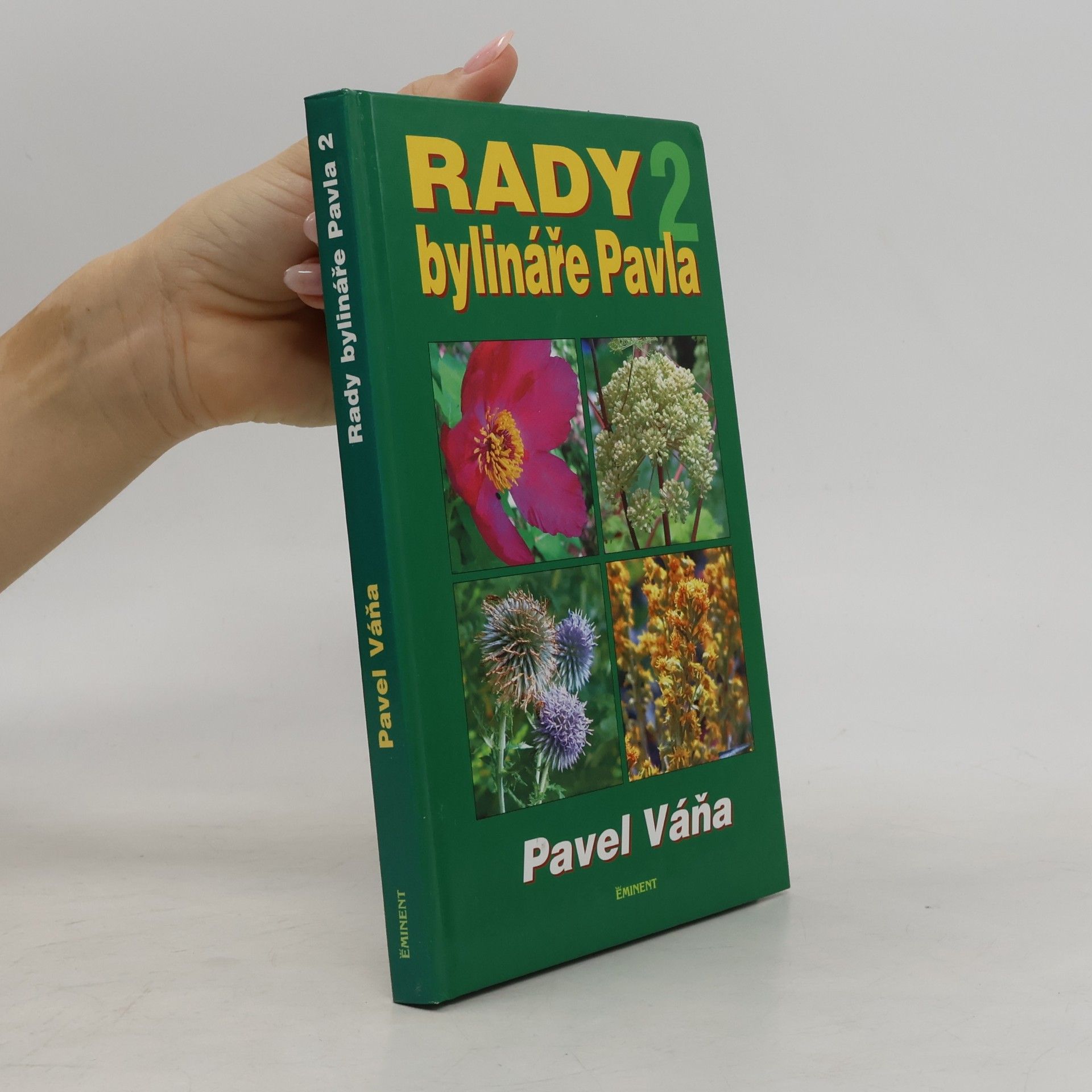 Pavel Váňa Rady bylináře Pavla 2. díl.
