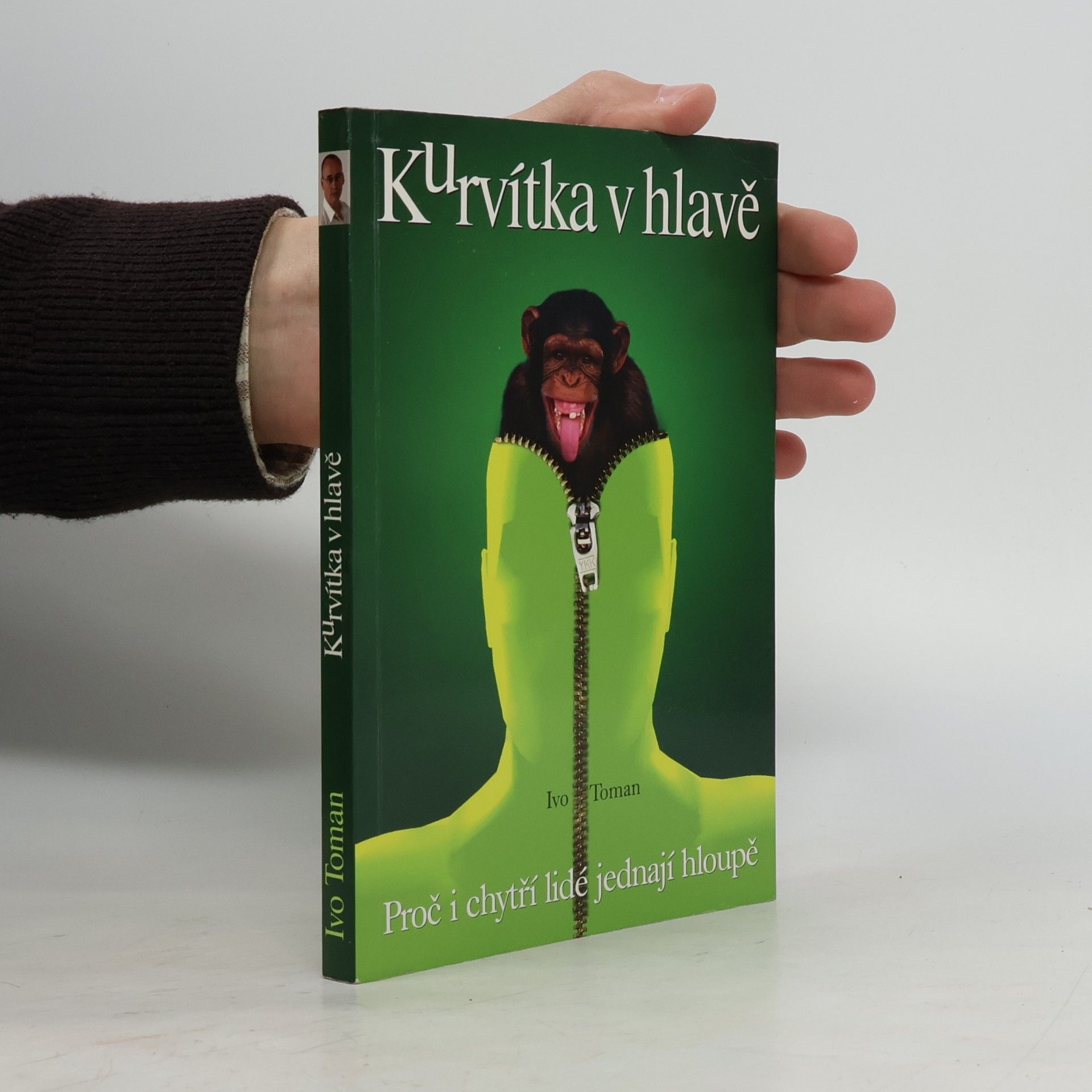 Ivo Toman Kurvítka v hlavě. Proč i chytří lidé jednají hloupě