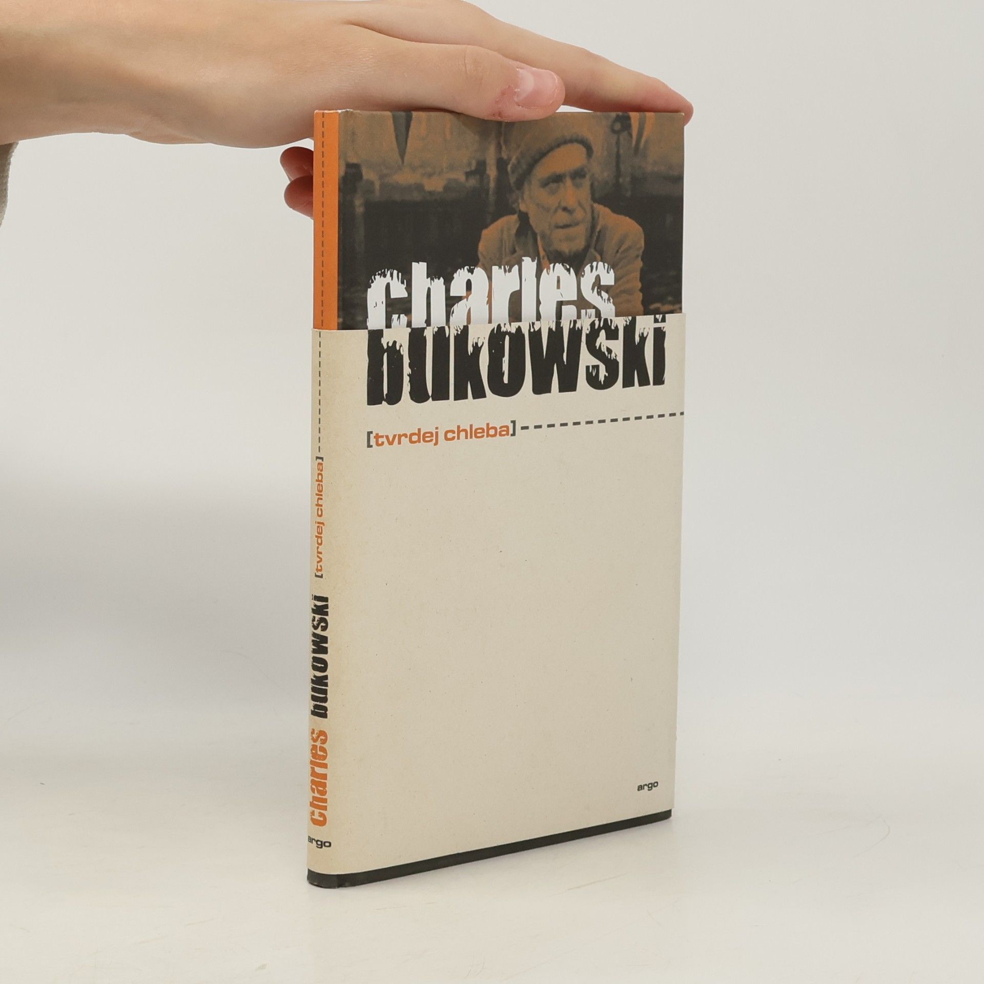 Charles Bukowski Tvrdej chleba