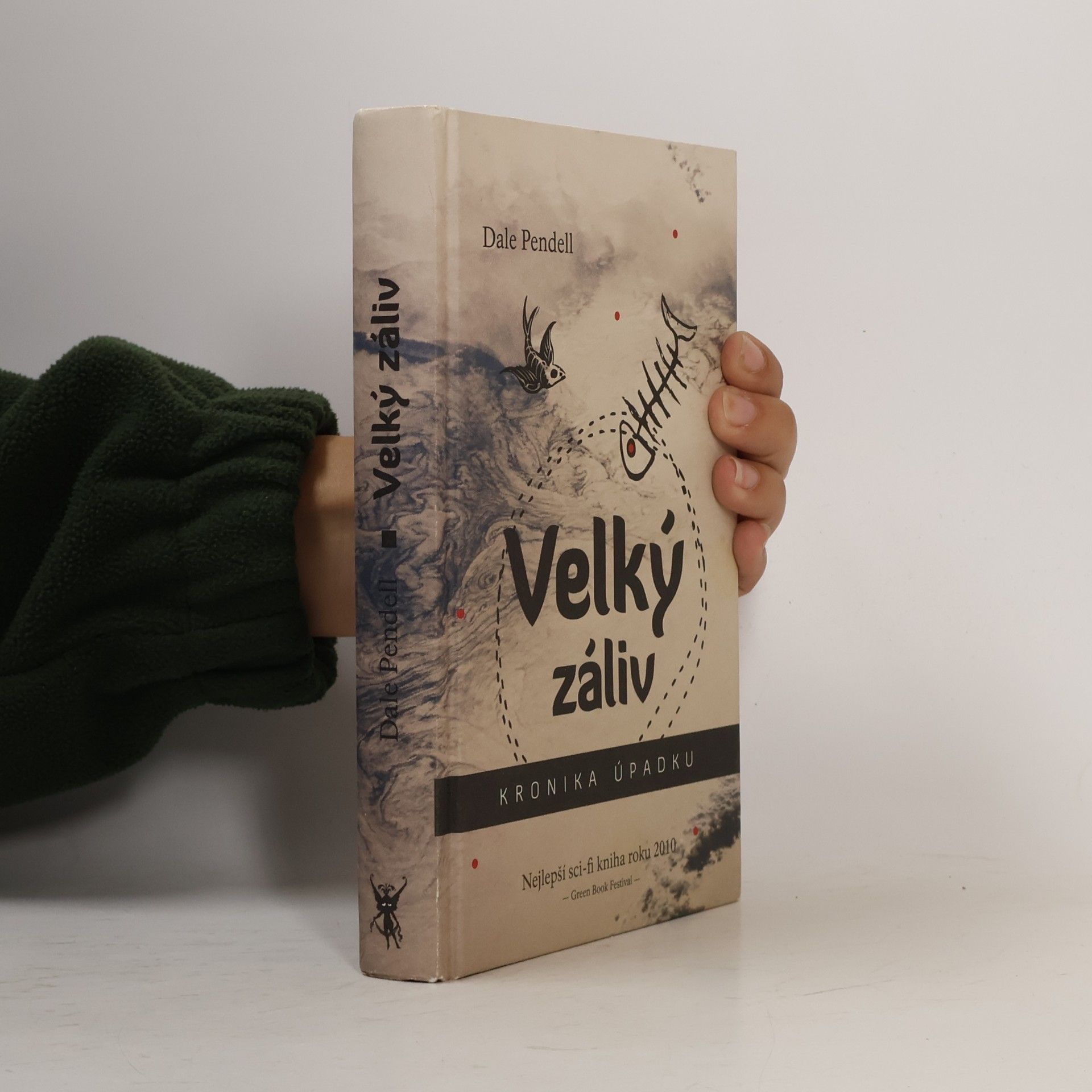Dale Pendell Velký záliv: Kronika úpadku