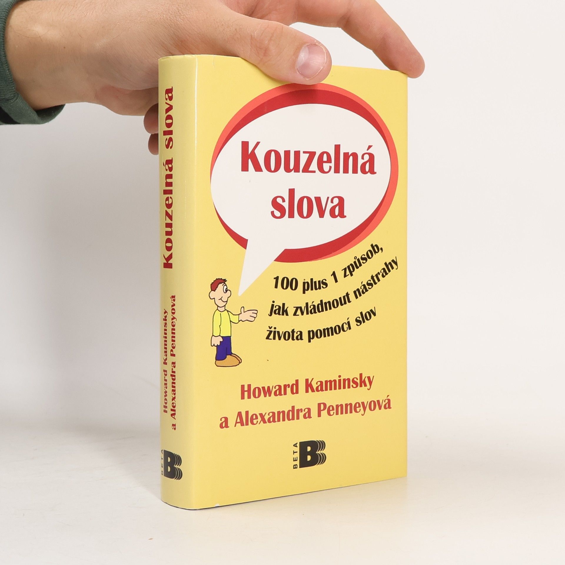 Alexandra Penney Kouzelná slova : 100 plus 1 způsob, jak zvládnout nástrahy života pomocí slov