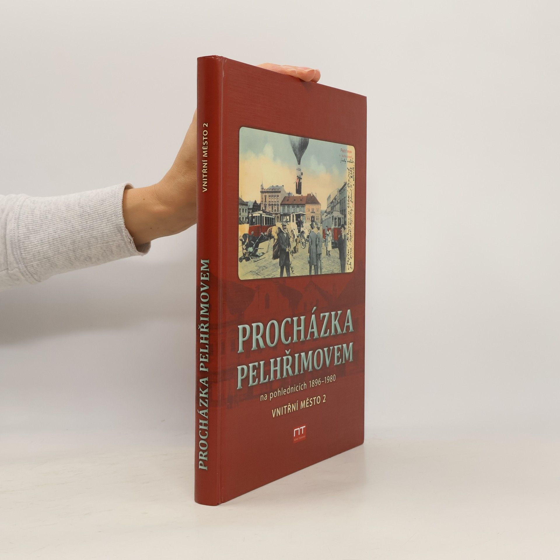 Procházka Pelhřimovem na pohlednicích 1897-1980
