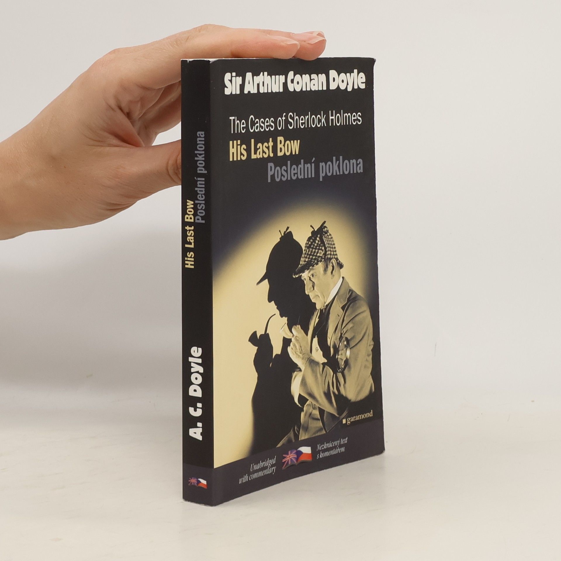Arthur Conan Doyle His last bow and other adventures of Sherlock Holmes. Poslední poklona a jiné příběhy Sherlocka Holmese