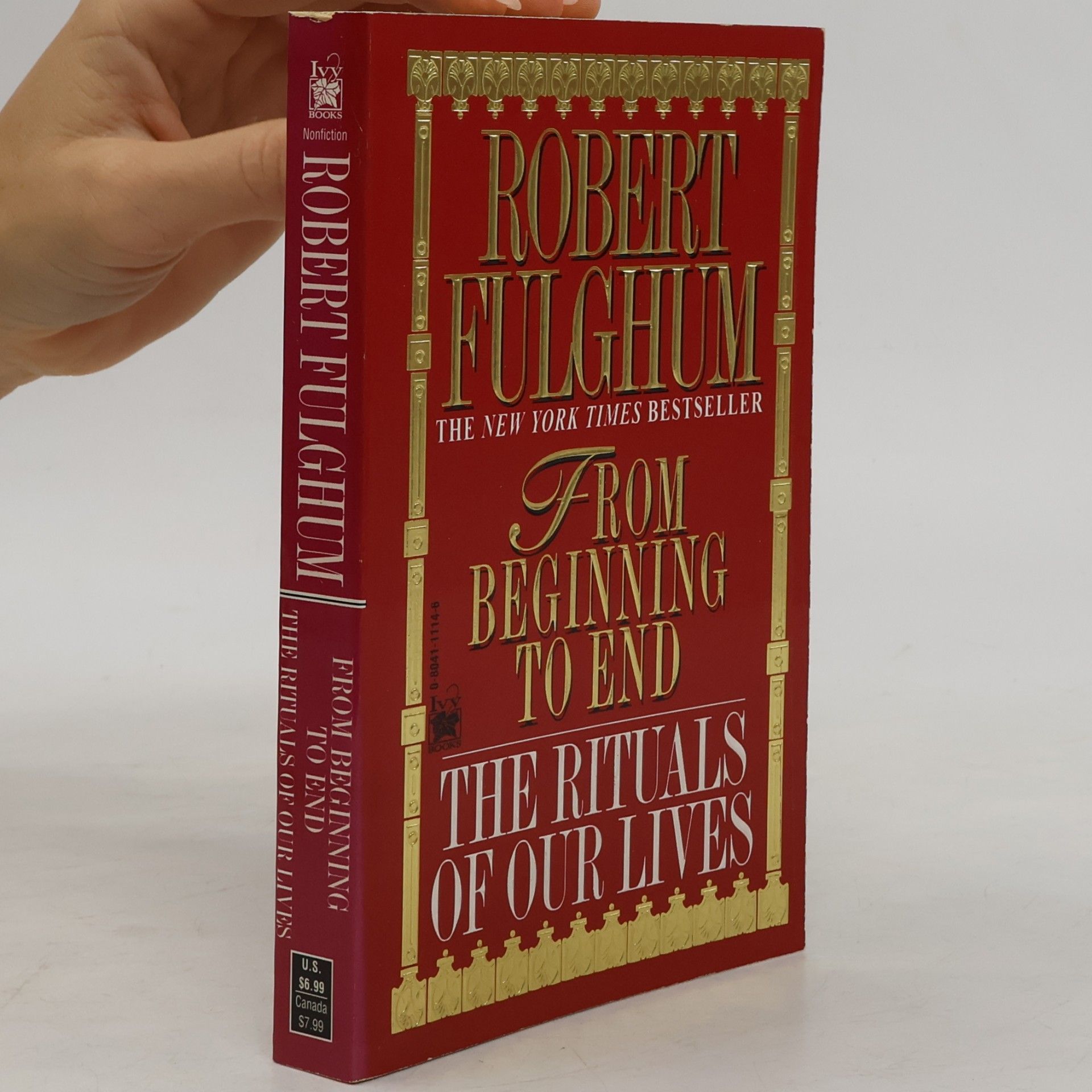 Robert Fulghum From beginning to end. The rituals of our lives