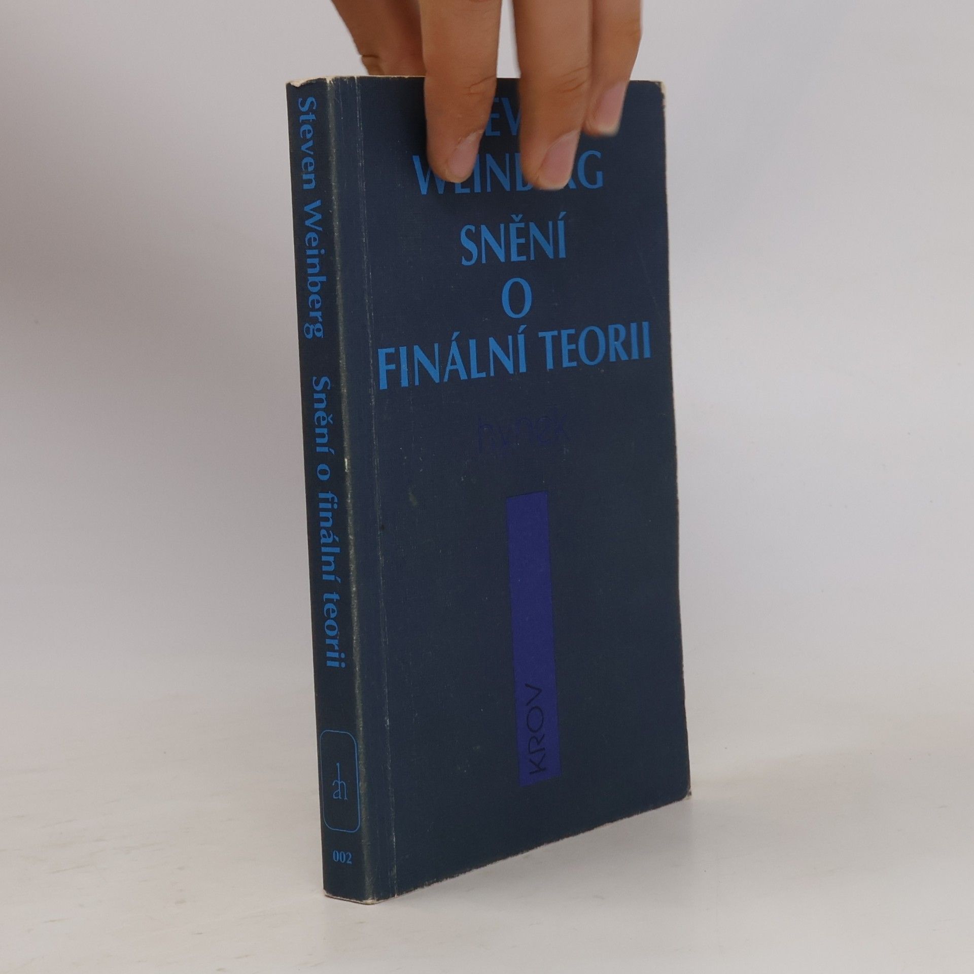 Steven Weinberg Snění o finální teorii