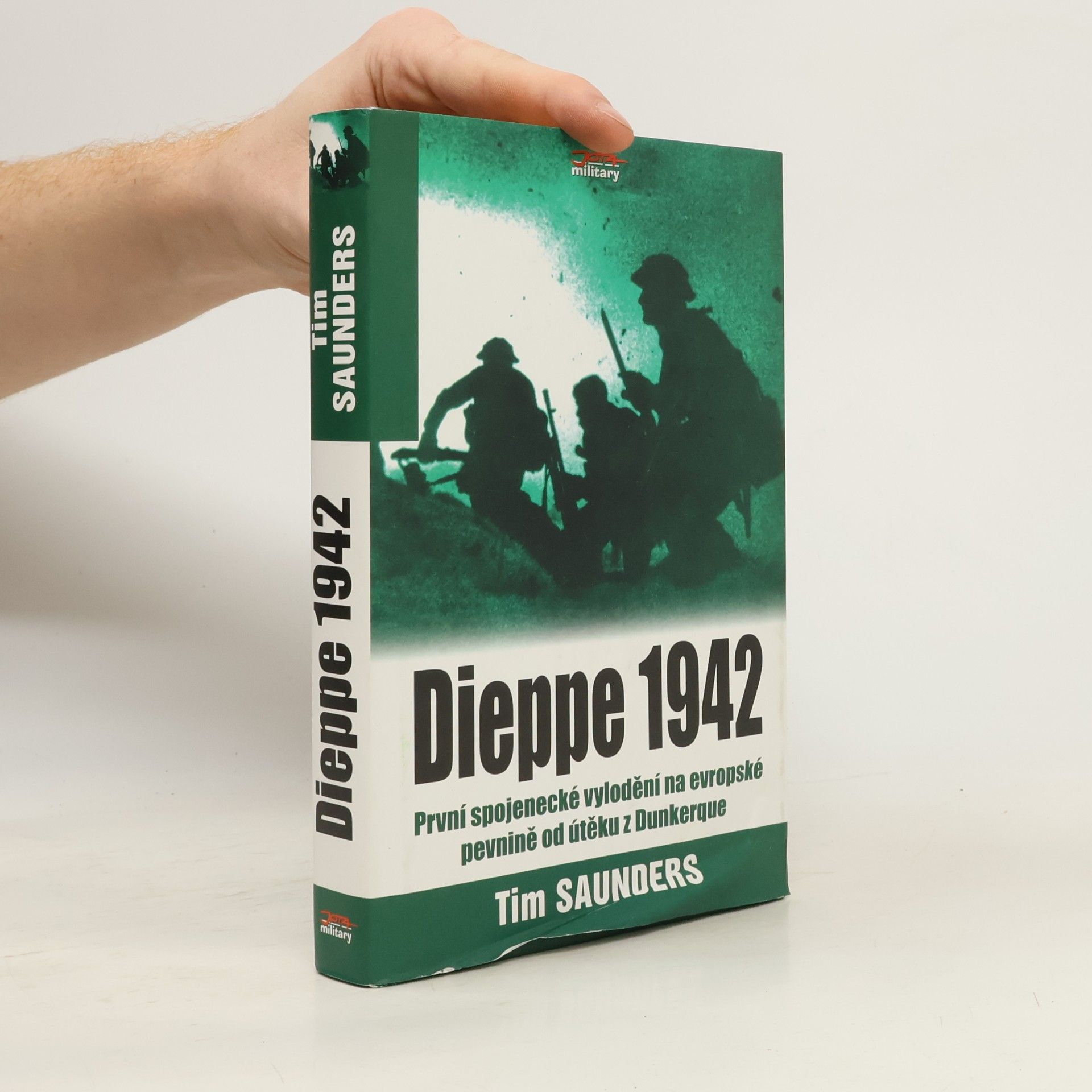 Tim Saunders Dieppe 1942. 2. kanadská divize. Bojiště Evropa