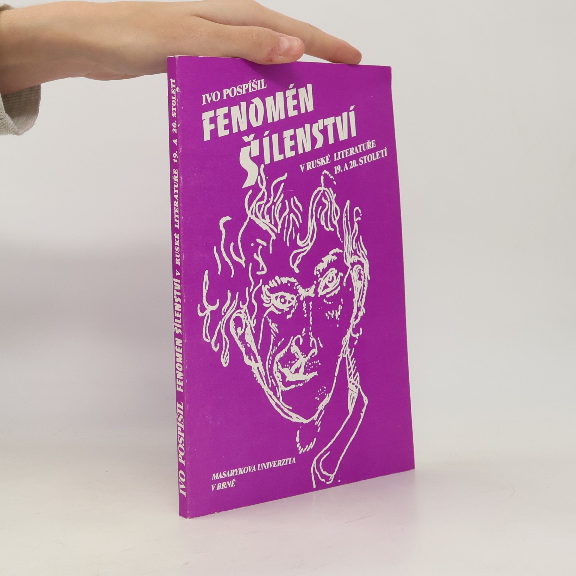 Ivo Pospíšil Fenomén šílenství v ruské literatuře 19. a 20. století