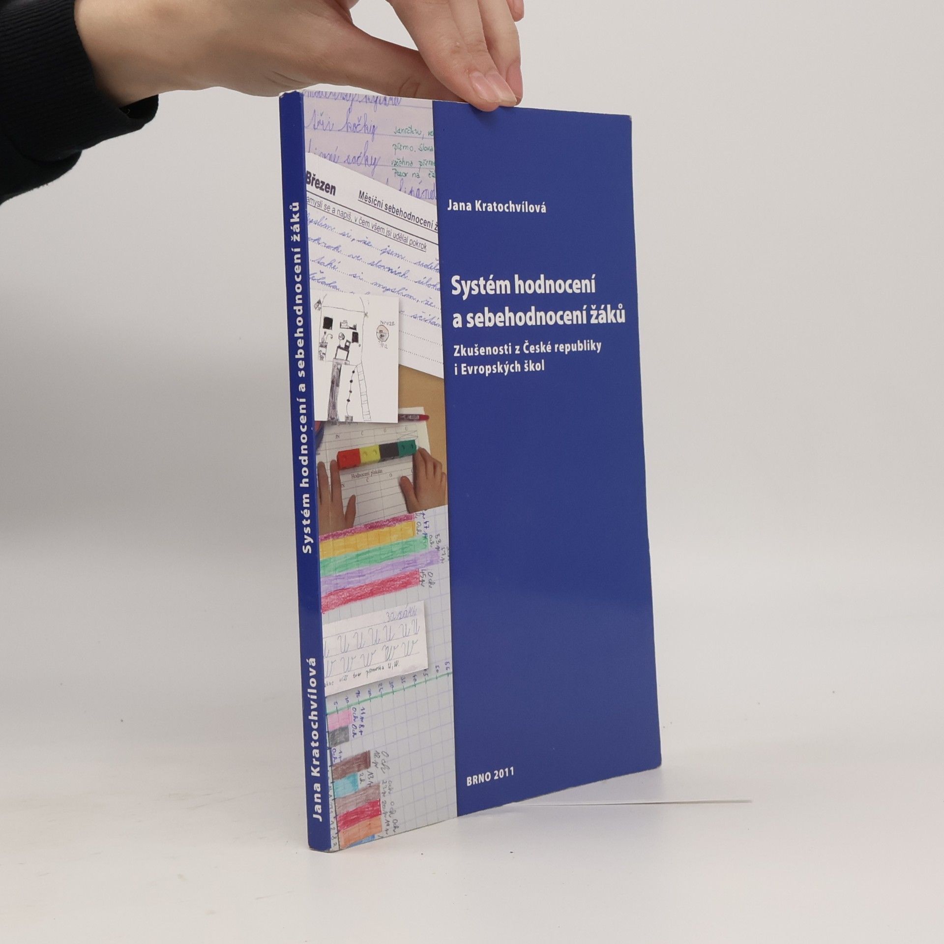 Jana Kratochvílová Systém hodnocení a sebehodnocení žáků