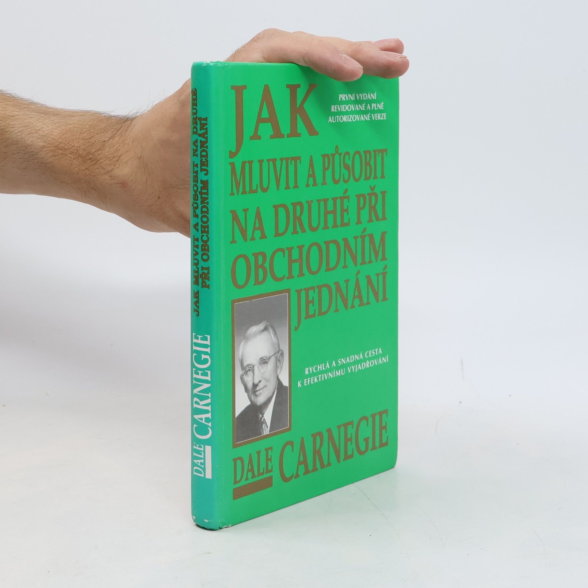 Dale Carnegie Jak mluvit a působit na druhé při obchodním jednání