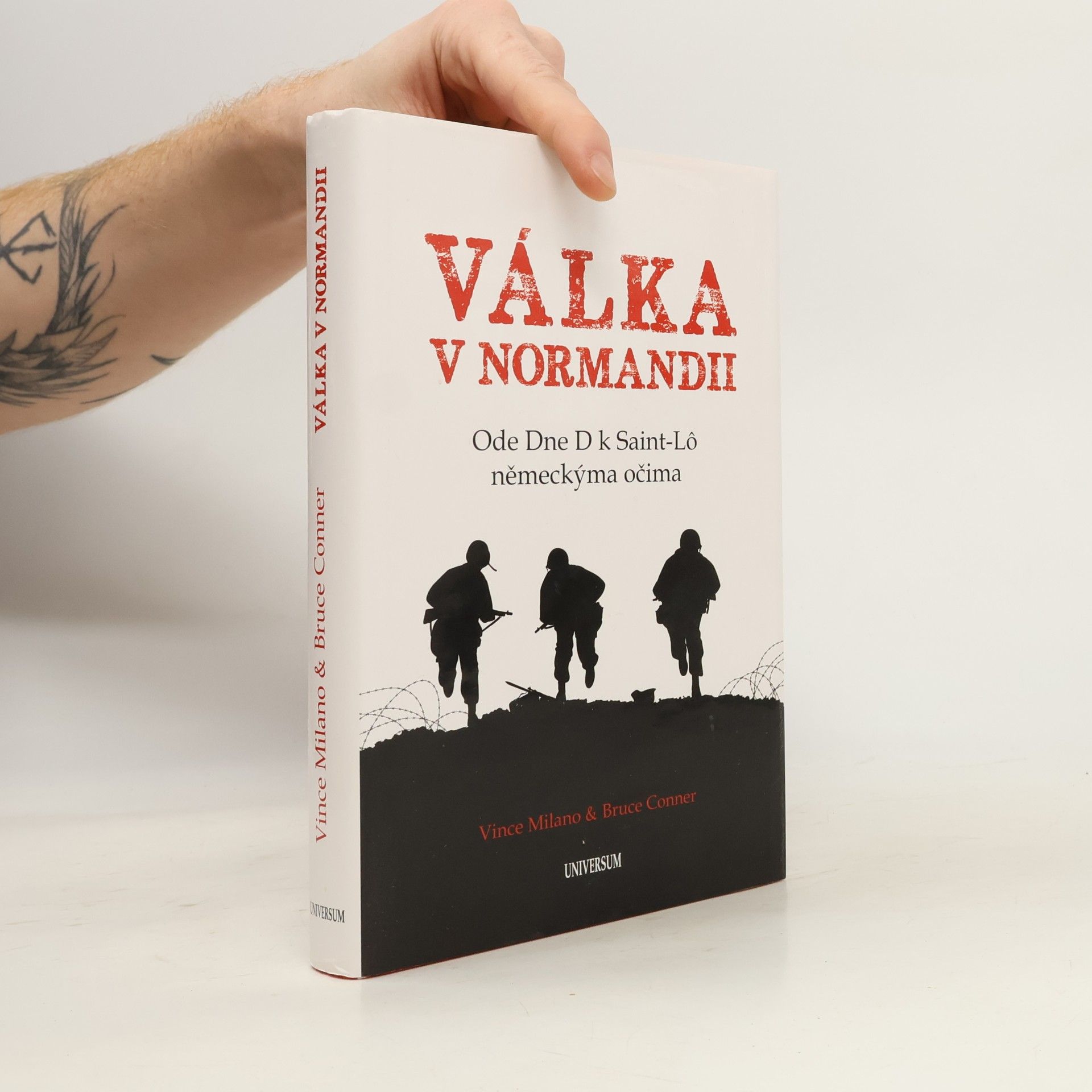 Bruce Conner Válka v Normandii : ode Dne D k Saint-Lô německýma očima