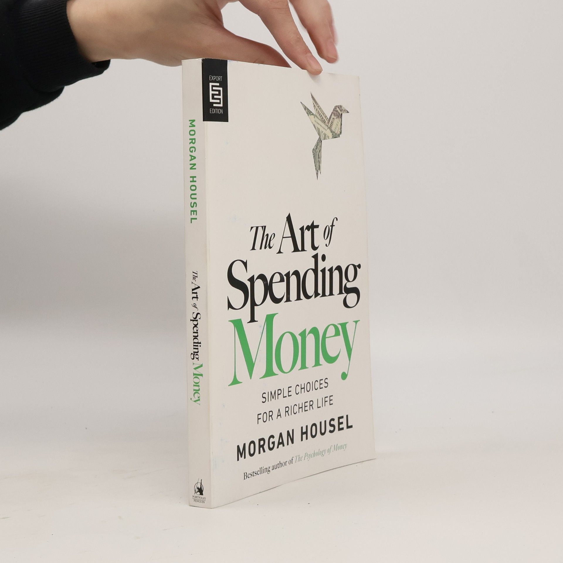Morgan Housel The Art of Spending Money: Simple Choices for a Richer Life - Export Edition