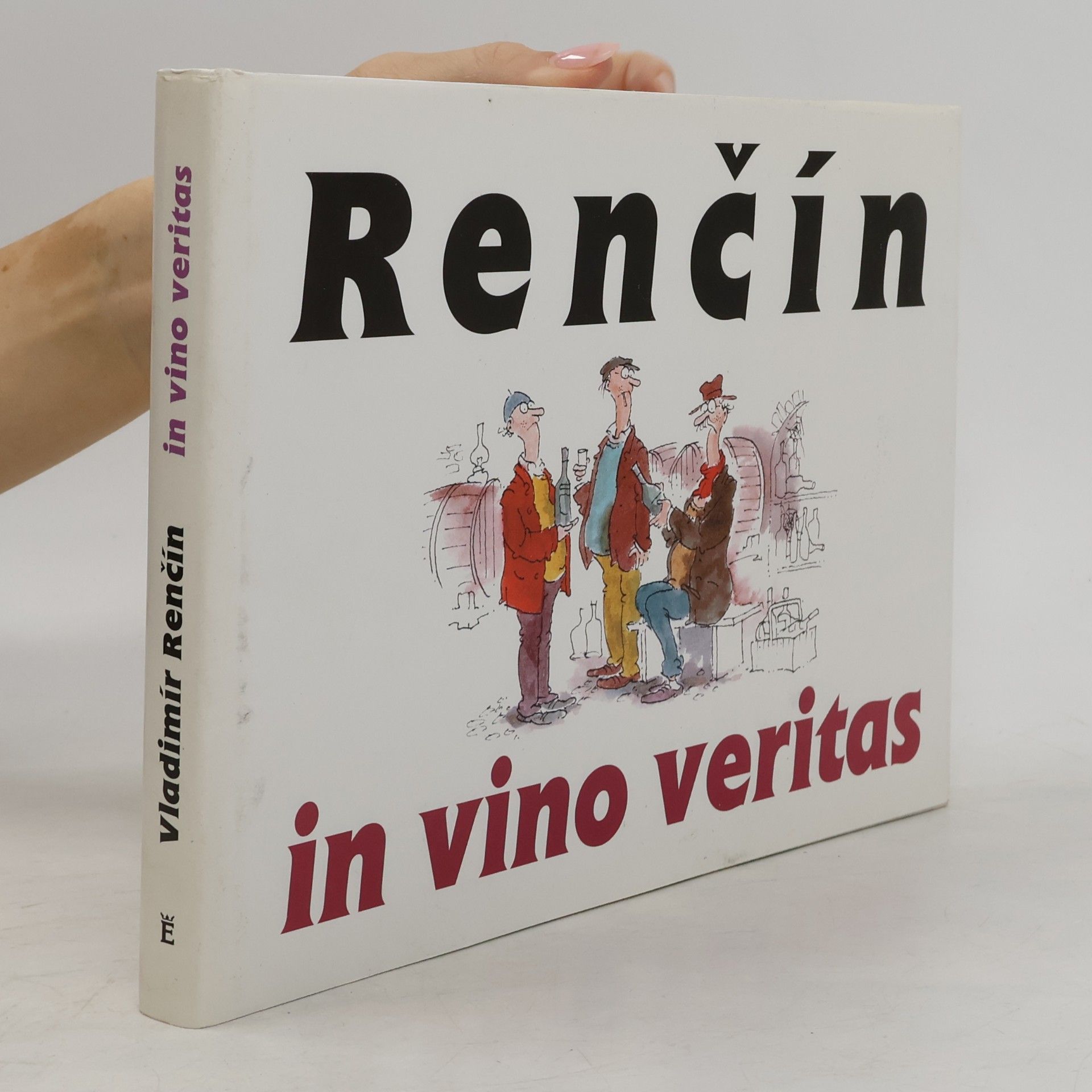 Renčín. In vino veritas In vino veritas