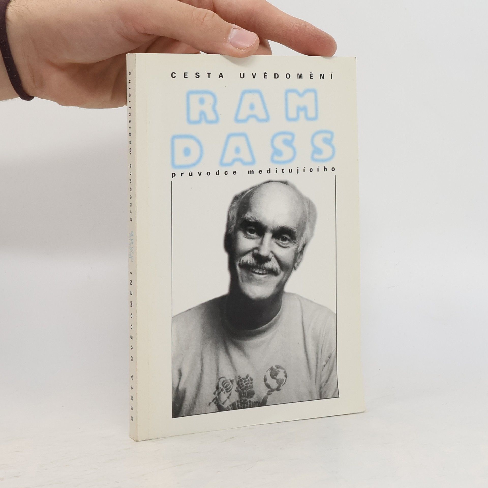 Ram Dass Cesta uvědomění. Průvodce meditujícího