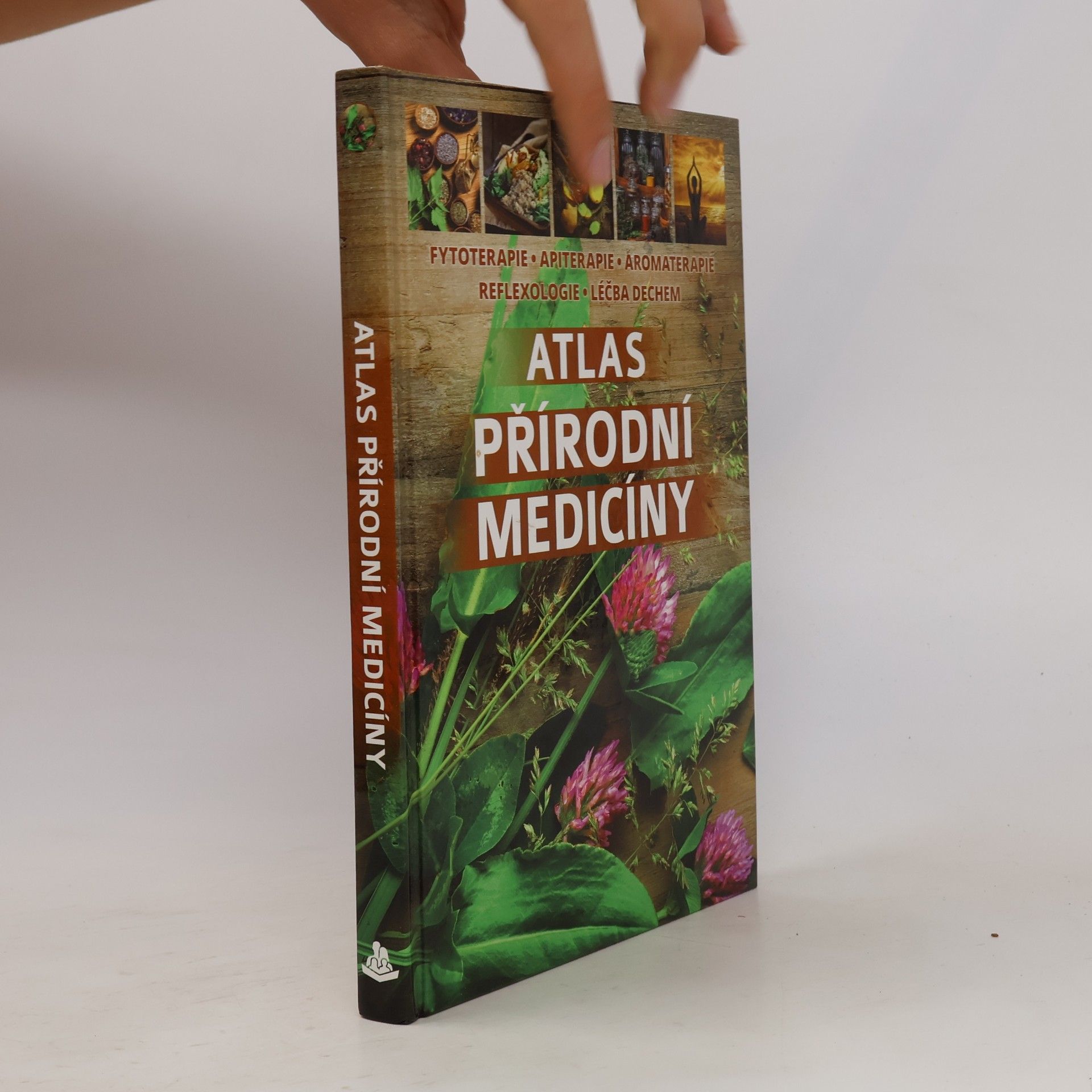 kolektiv Atlas přírodní medicíny: Fytoterapie, apiterapie, aromaterapie, reflexologie, léčba dechem