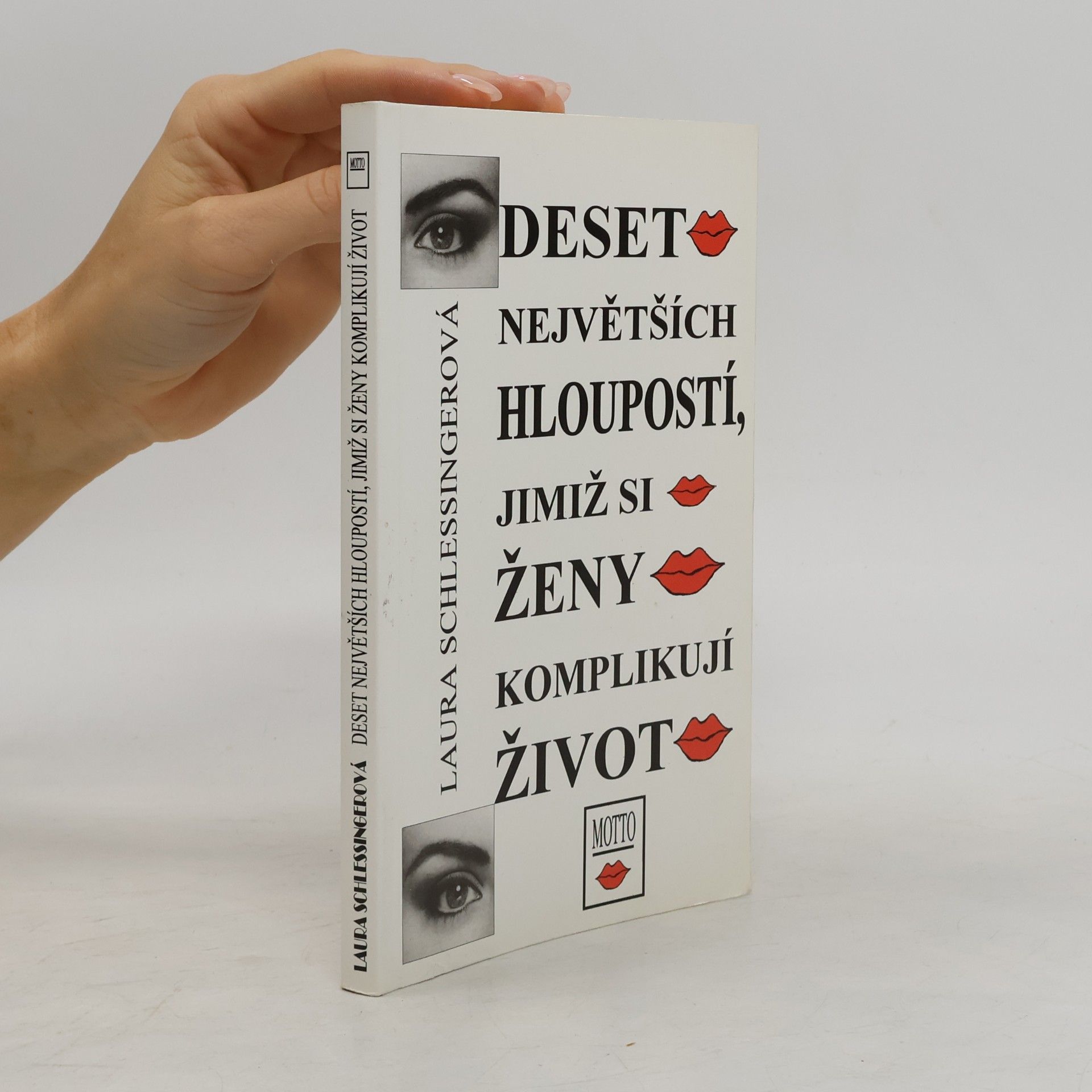 Laura Schlessinger Deset největších hloupostí, jimiž si ženy komplikují život