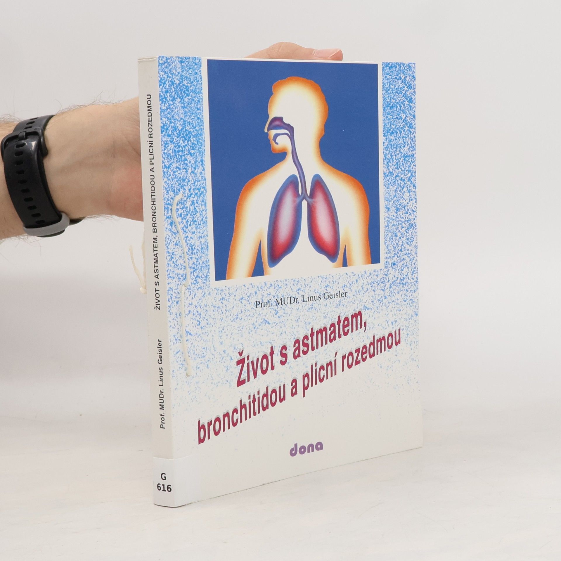 Linus S. Geisler Život s astmatem, bronchitidou a plicní rozedmou