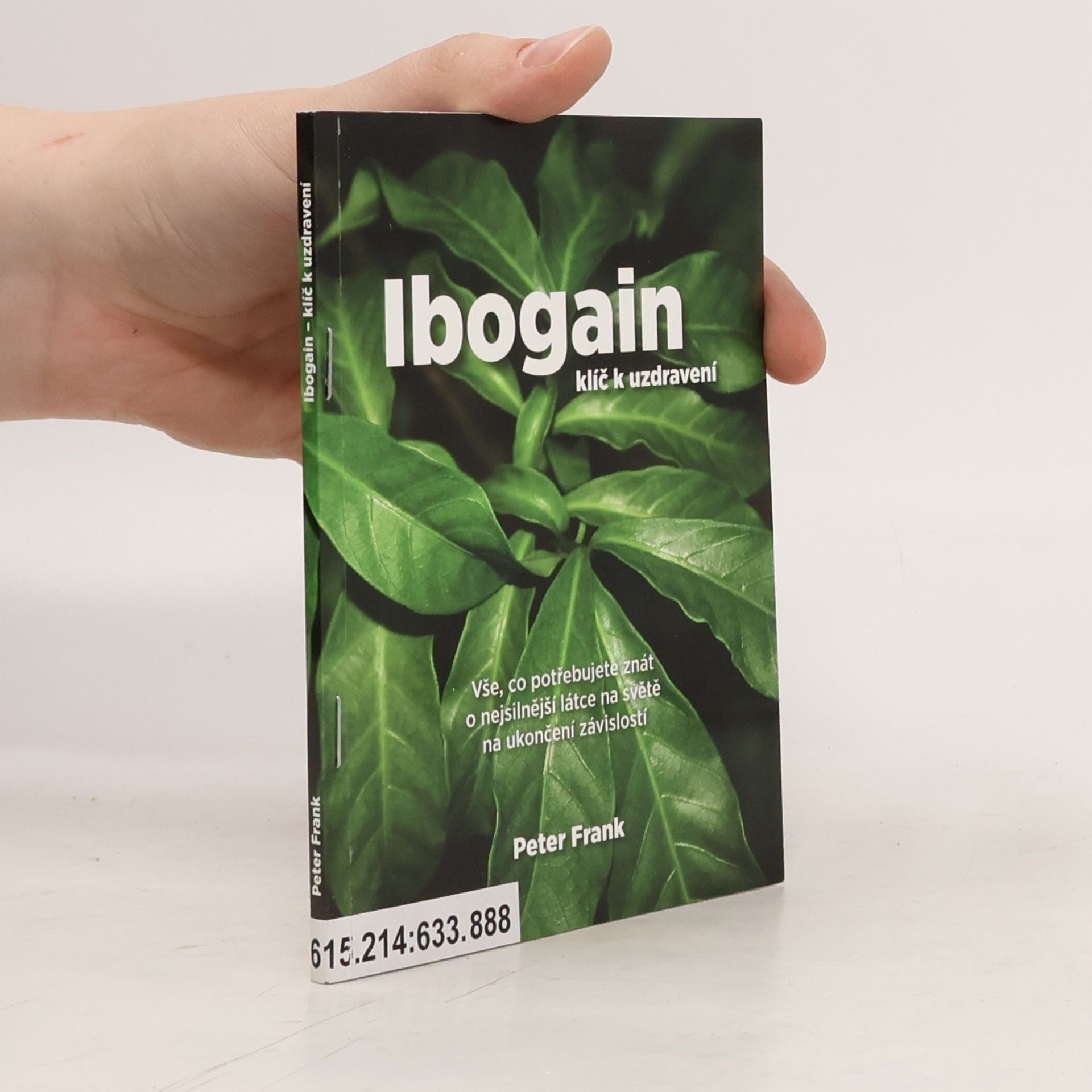 Peter-Frank Röseler Ibogain - Klíč k uzdravení