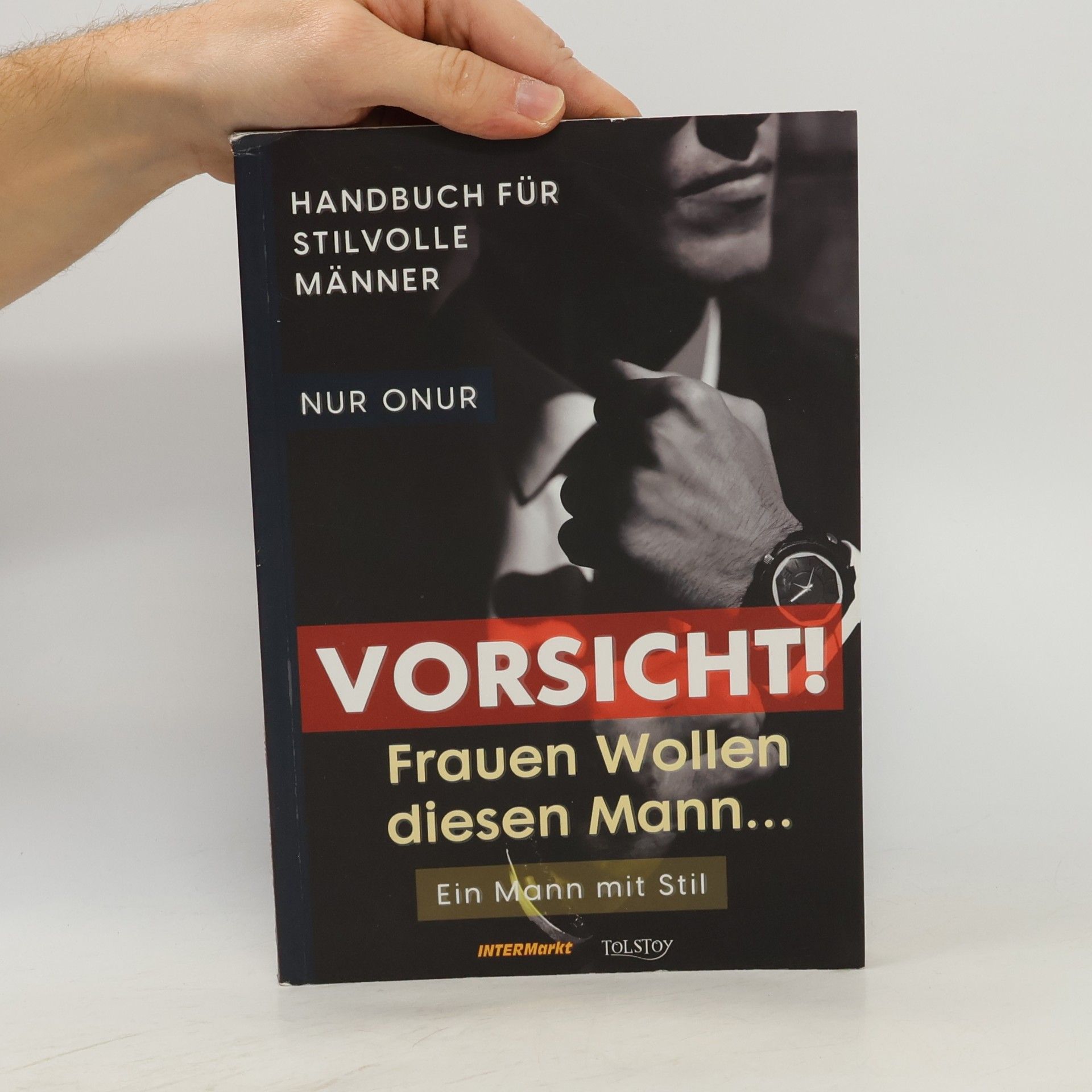Nur Onur Vorsicht! Frauen wollen diesen Mann...