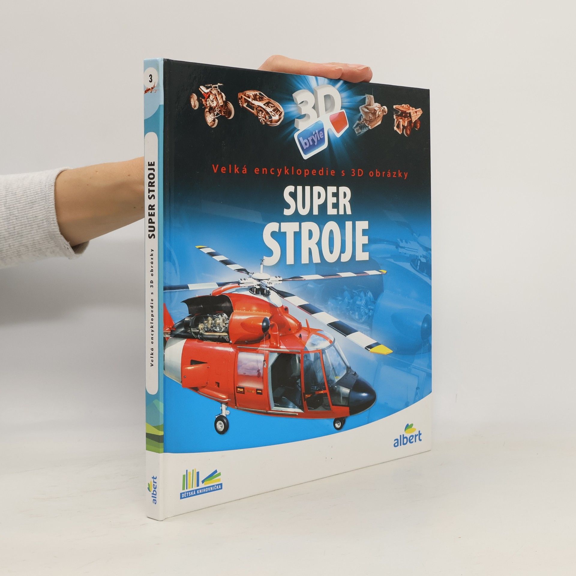 Csaba Szőke Super stroje: Velká encyklopedie s 3D obrázky