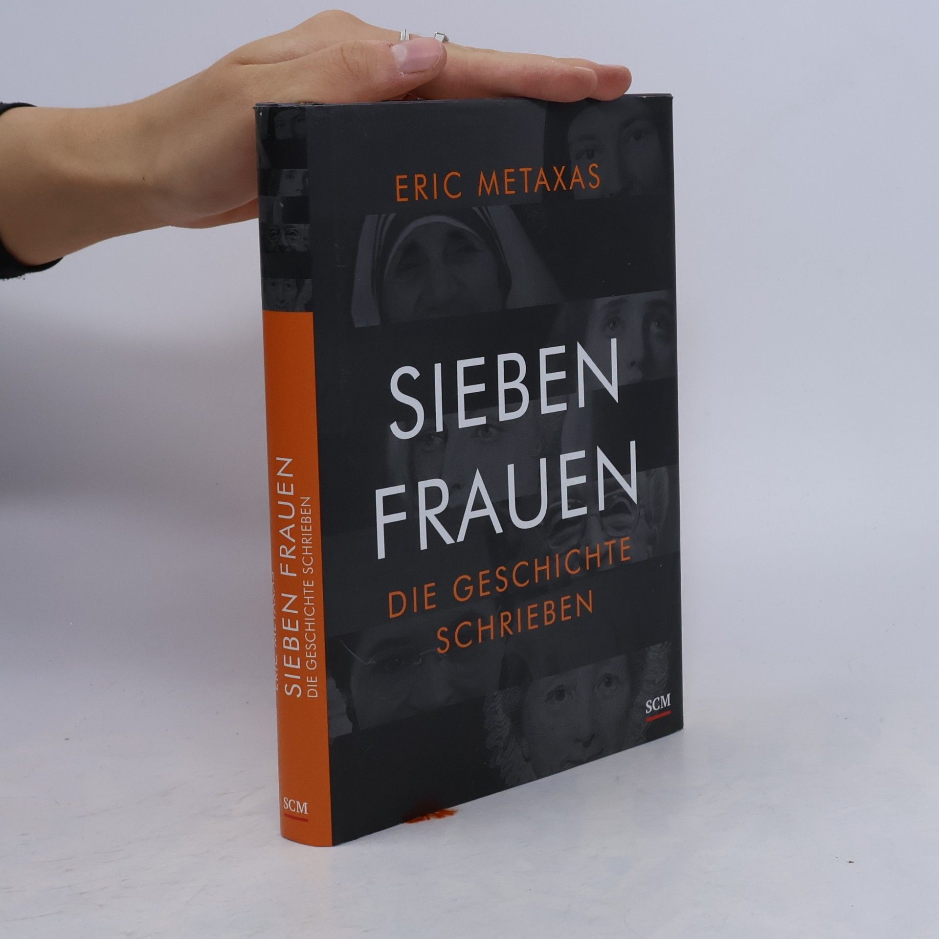 Eric Metaxas Sieben Frauen, die Geschichte schrieben